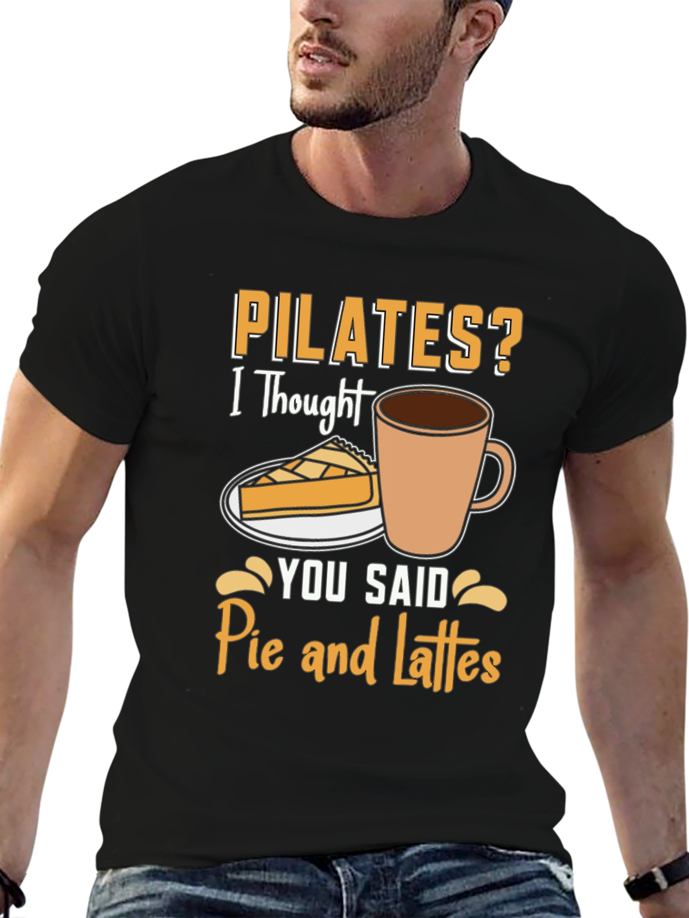 Pilates? Pie and Lattes Funny T-Shirt