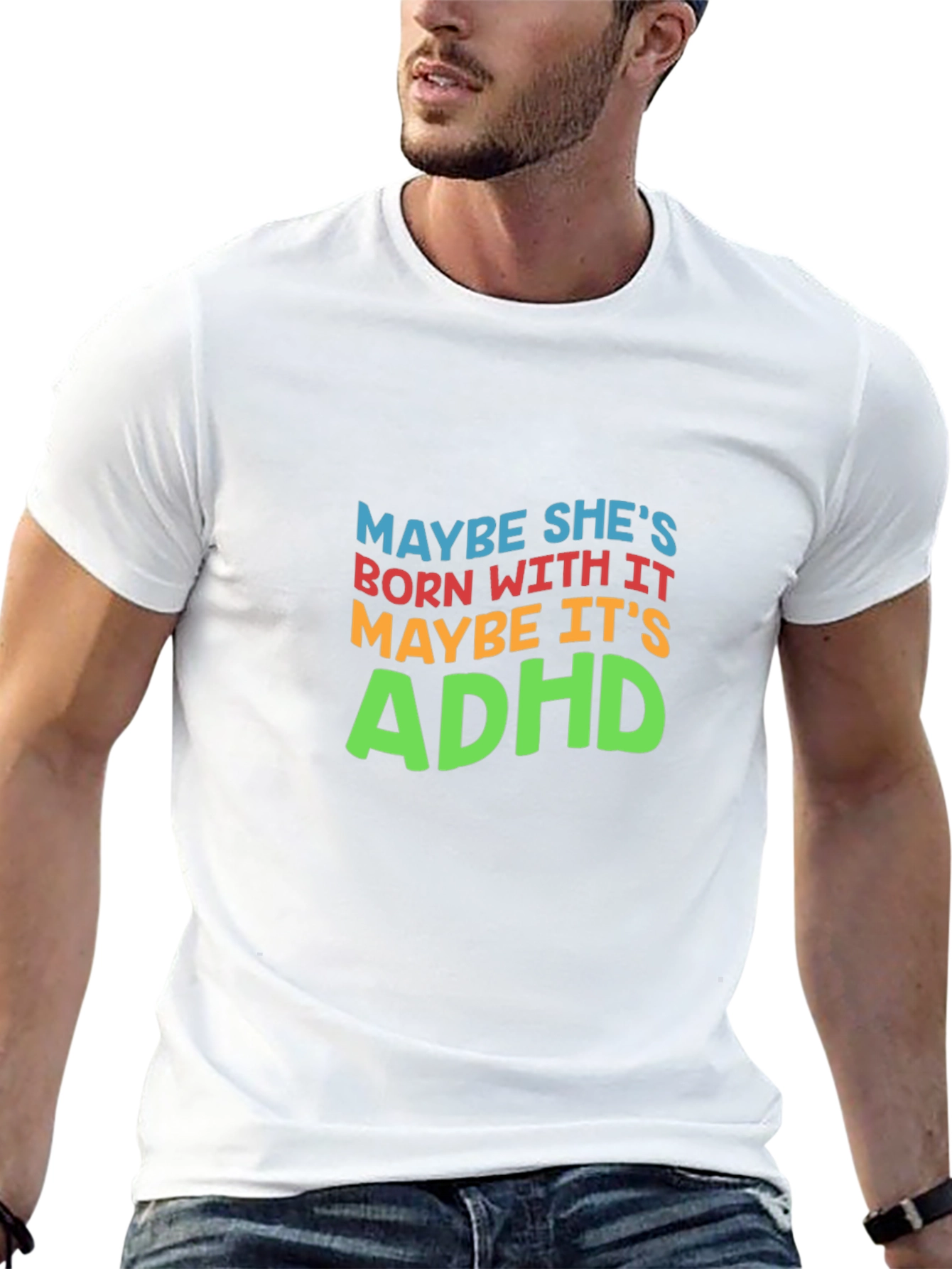 Maybe Its ADHD T-Shirt