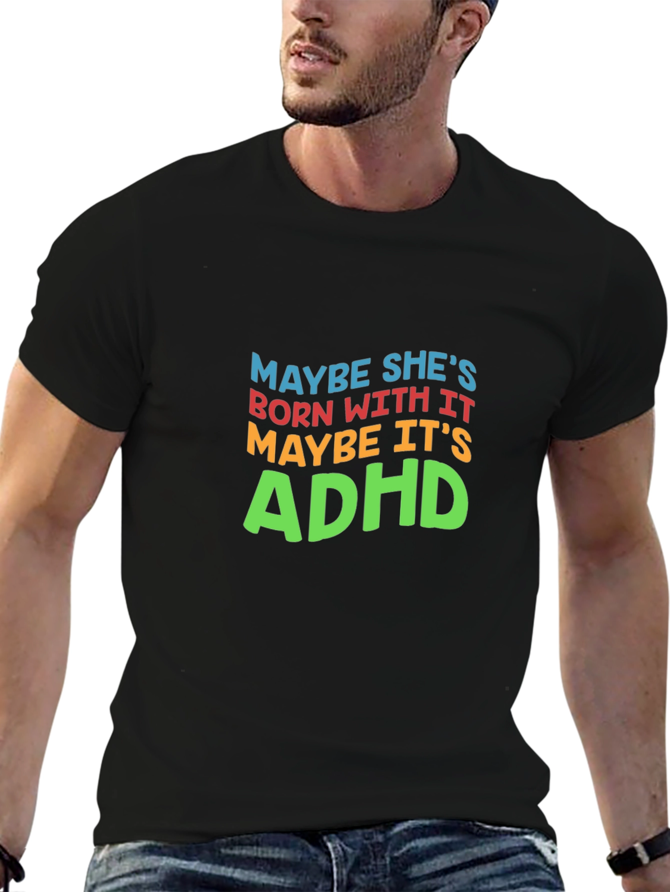 Maybe Its ADHD T-Shirt