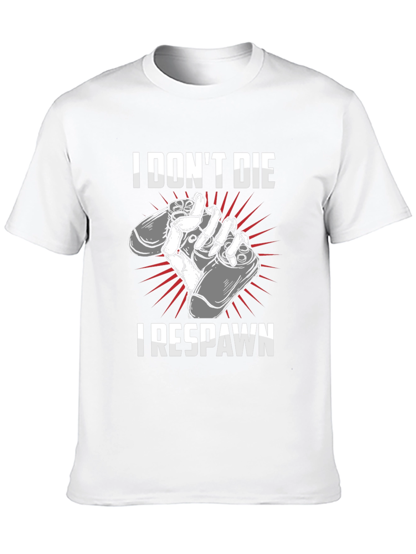 I Dont Die I Respawn Gaming T-Shirt