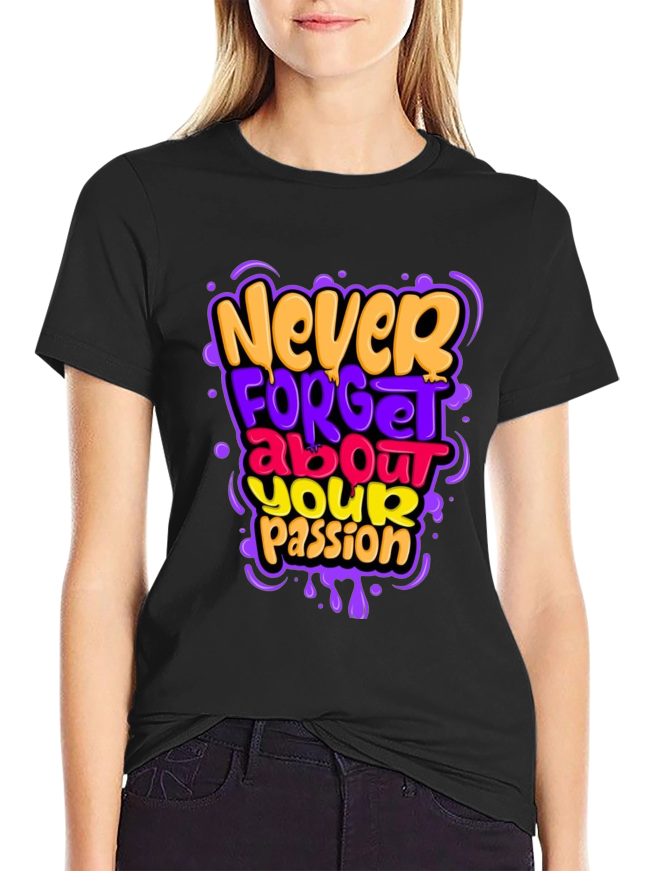 Never Forget Your Passion Graphic Tee