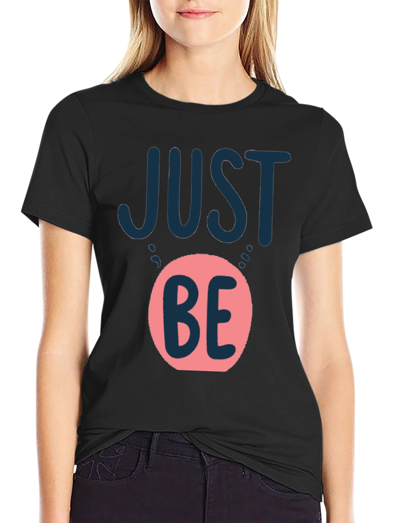 Just Be Graphic T-Shirt - Casual Comfort Tee