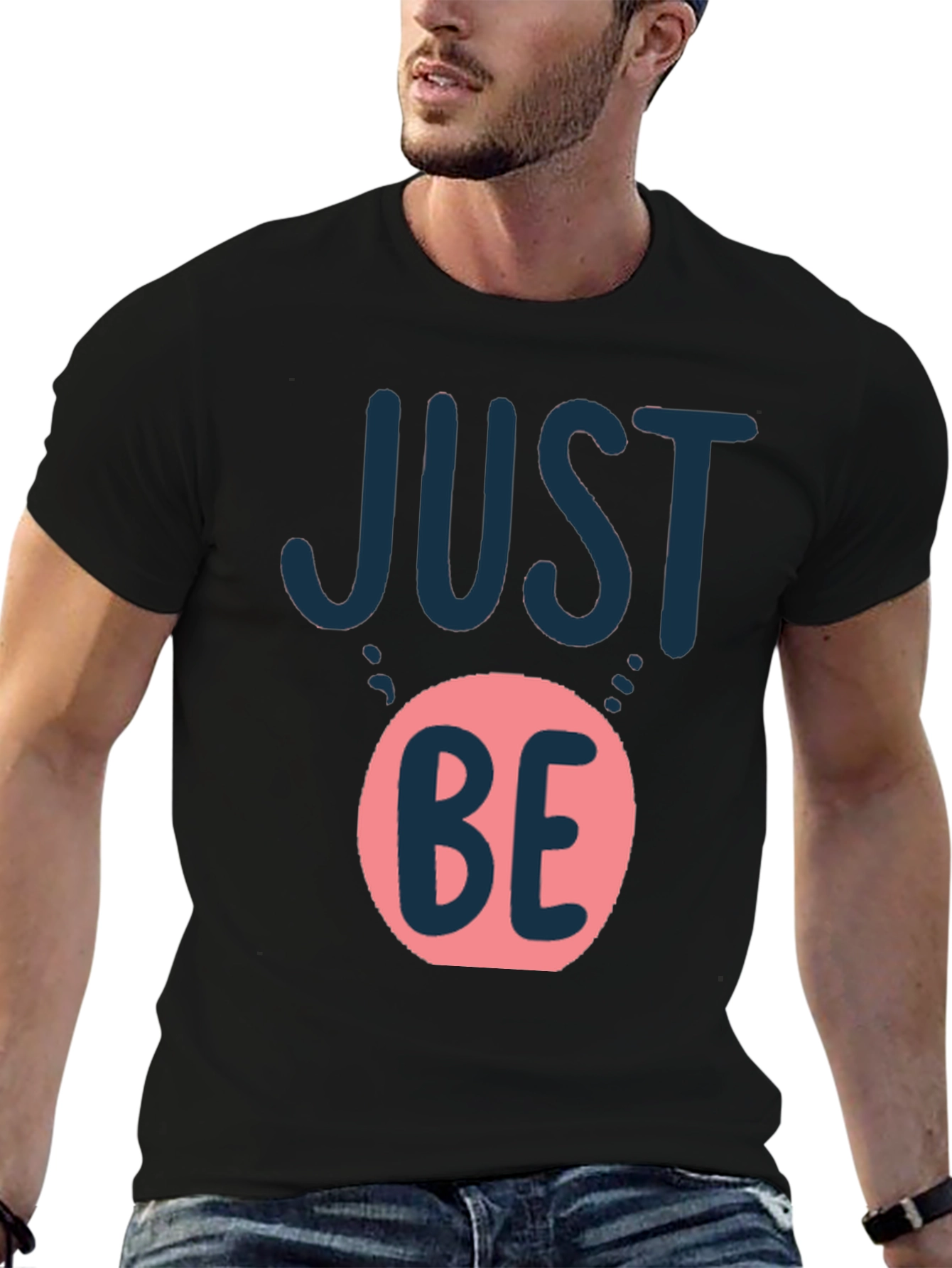 Just Be Graphic T-Shirt - Casual Comfort Tee