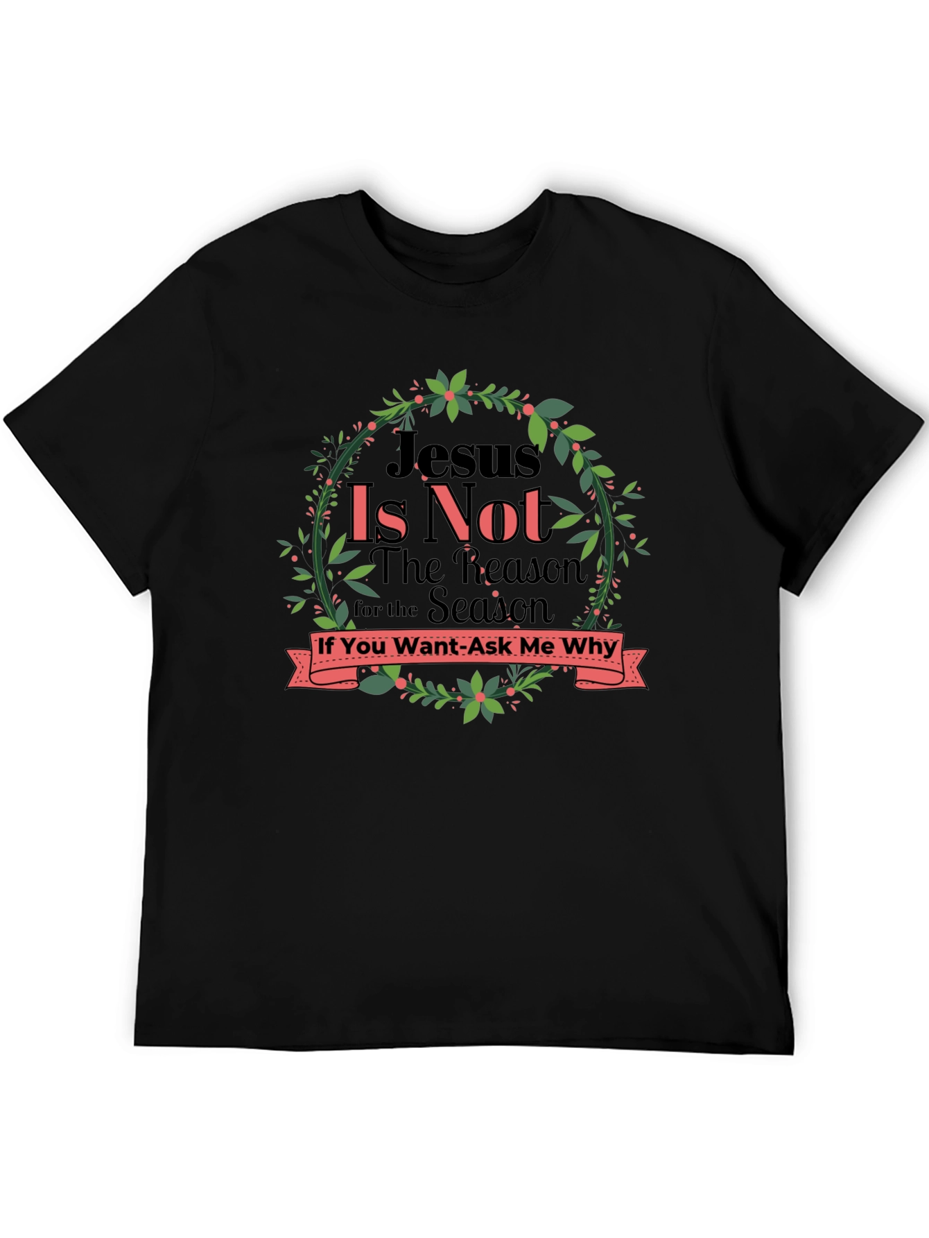 Jesus Is Not The Reason T-Shirt