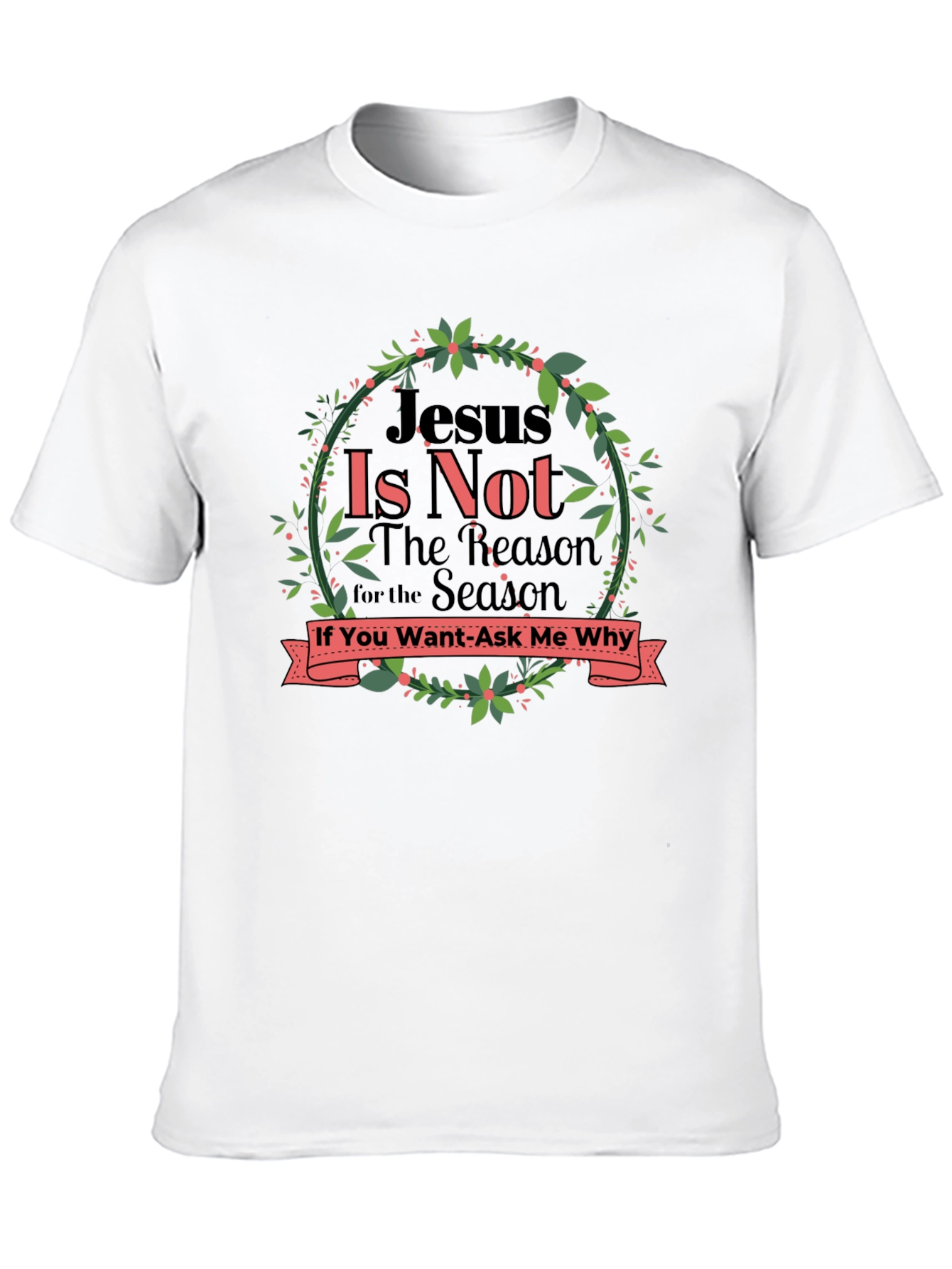 Jesus Is Not The Reason T-Shirt