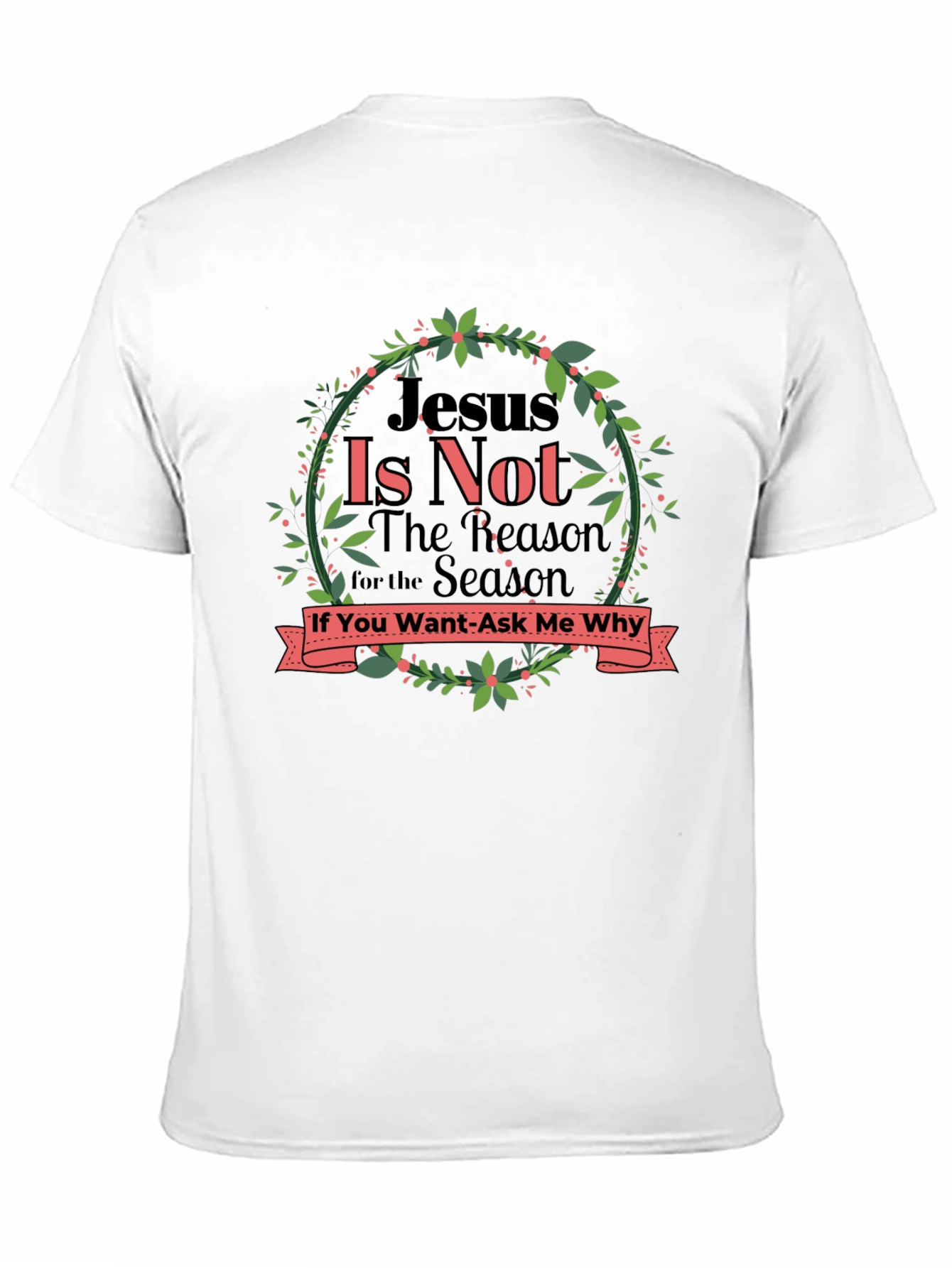 Jesus Is Not The Reason T-Shirt