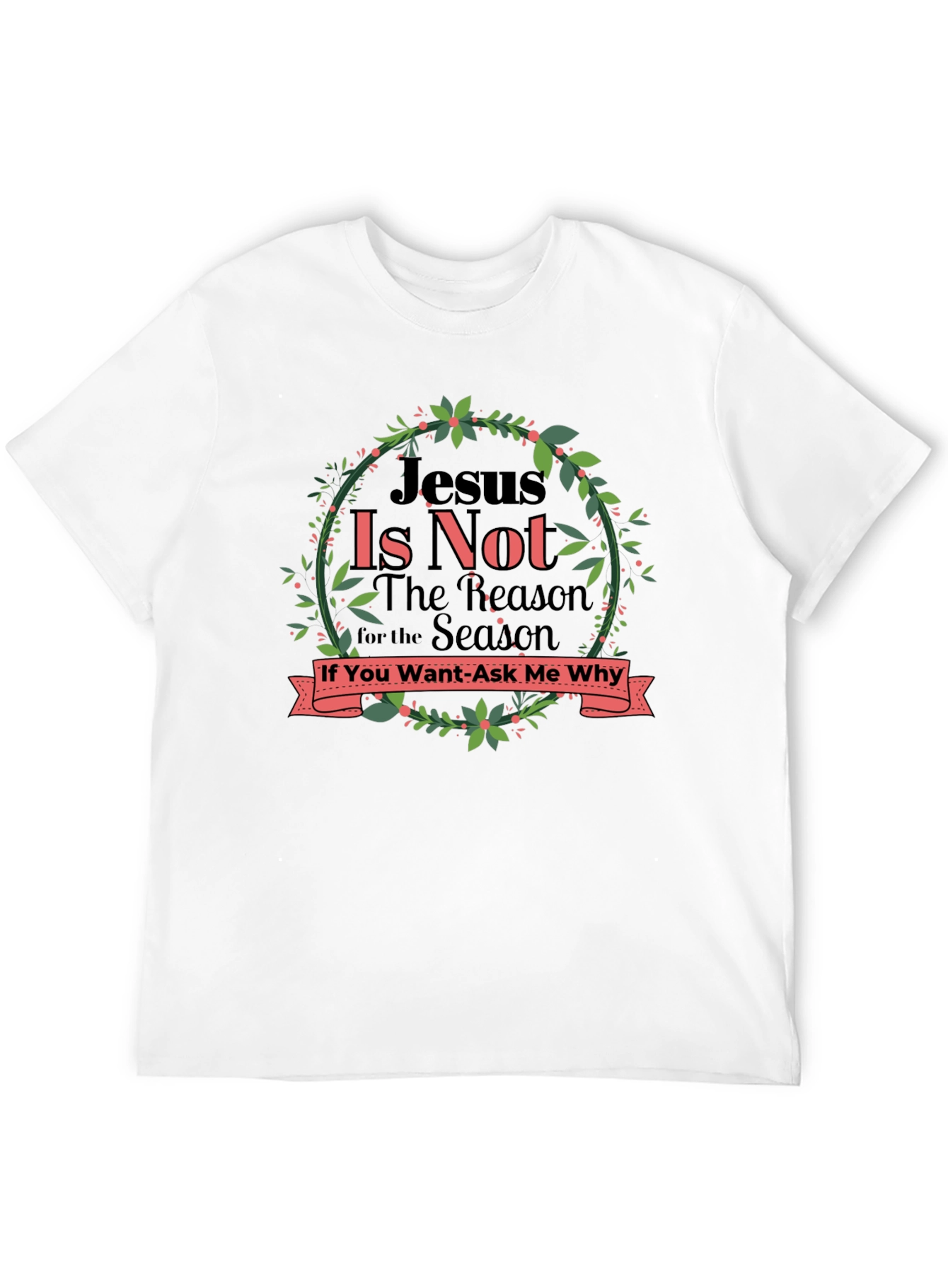 Jesus Is Not The Reason T-Shirt