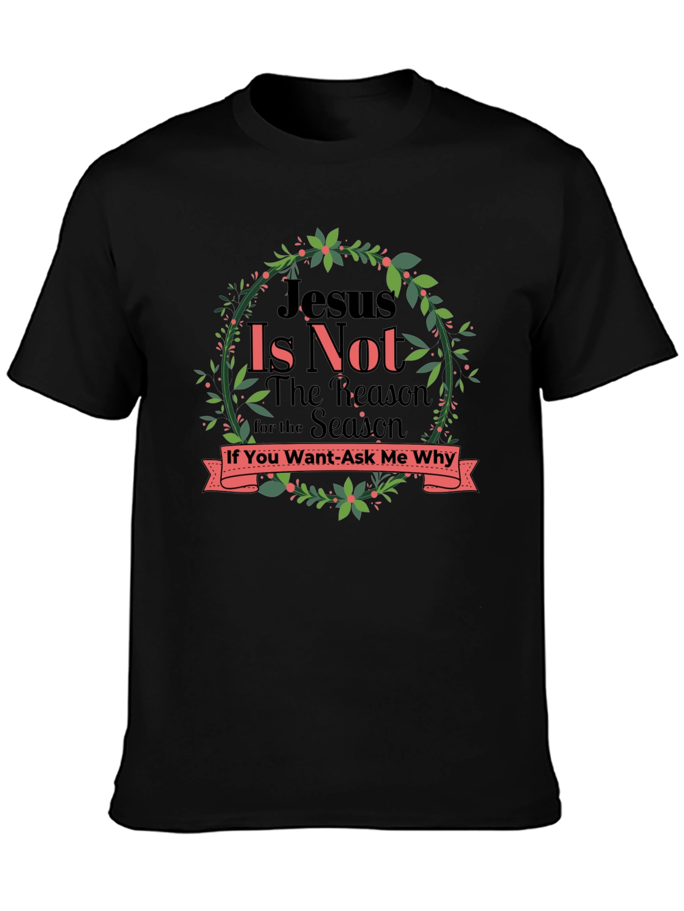 Jesus Is Not The Reason T-Shirt