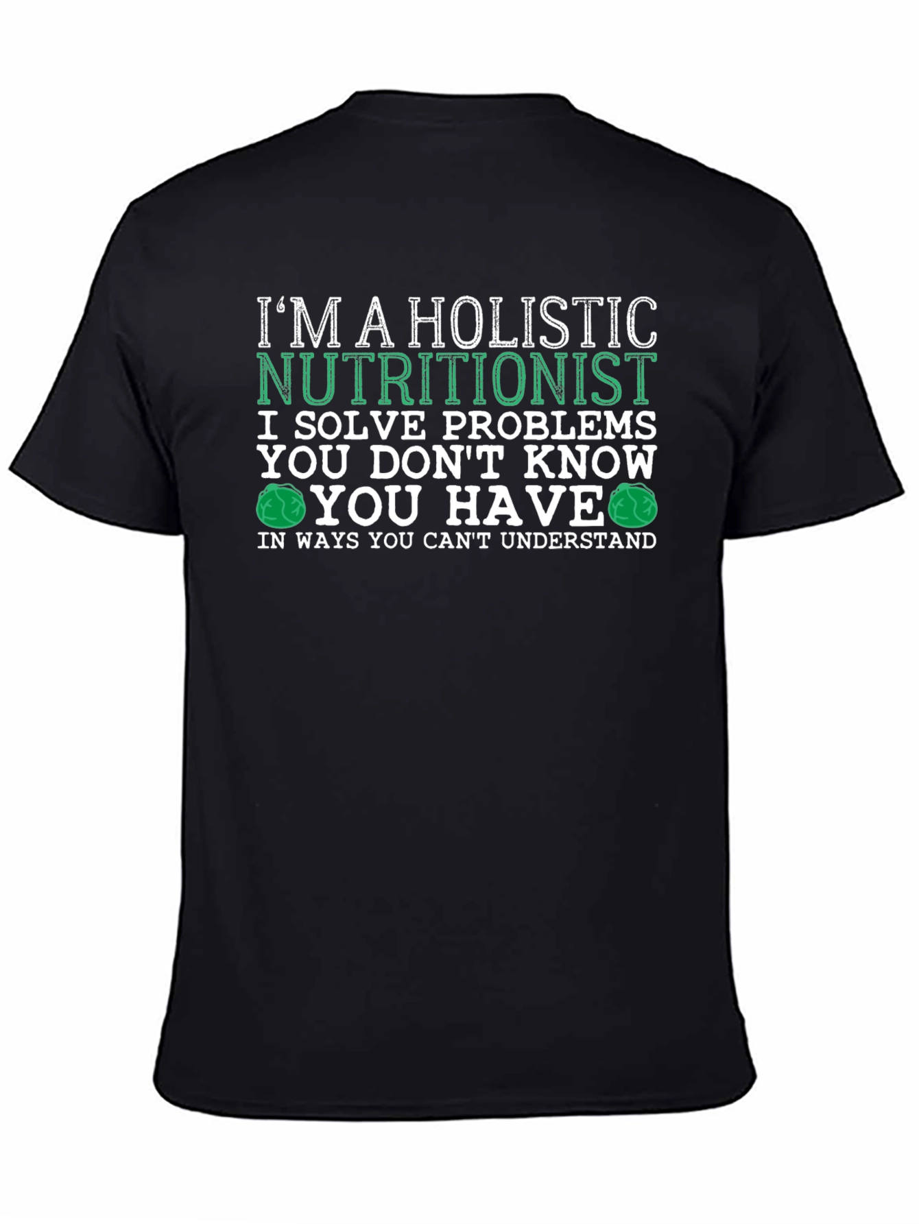 Holistic Nutritionist T-Shirt - Problem Solver Tee
