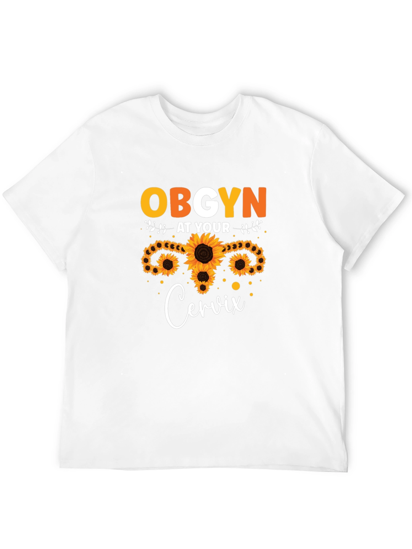 OBGYN at Your Cervix Sunflower Graphic T-Shirt