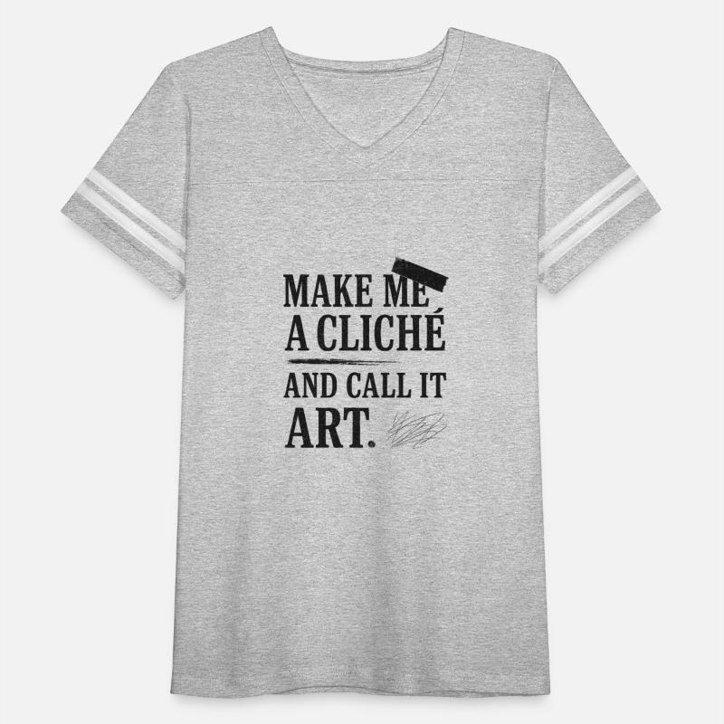 Make Me a Cliché and Call It Art