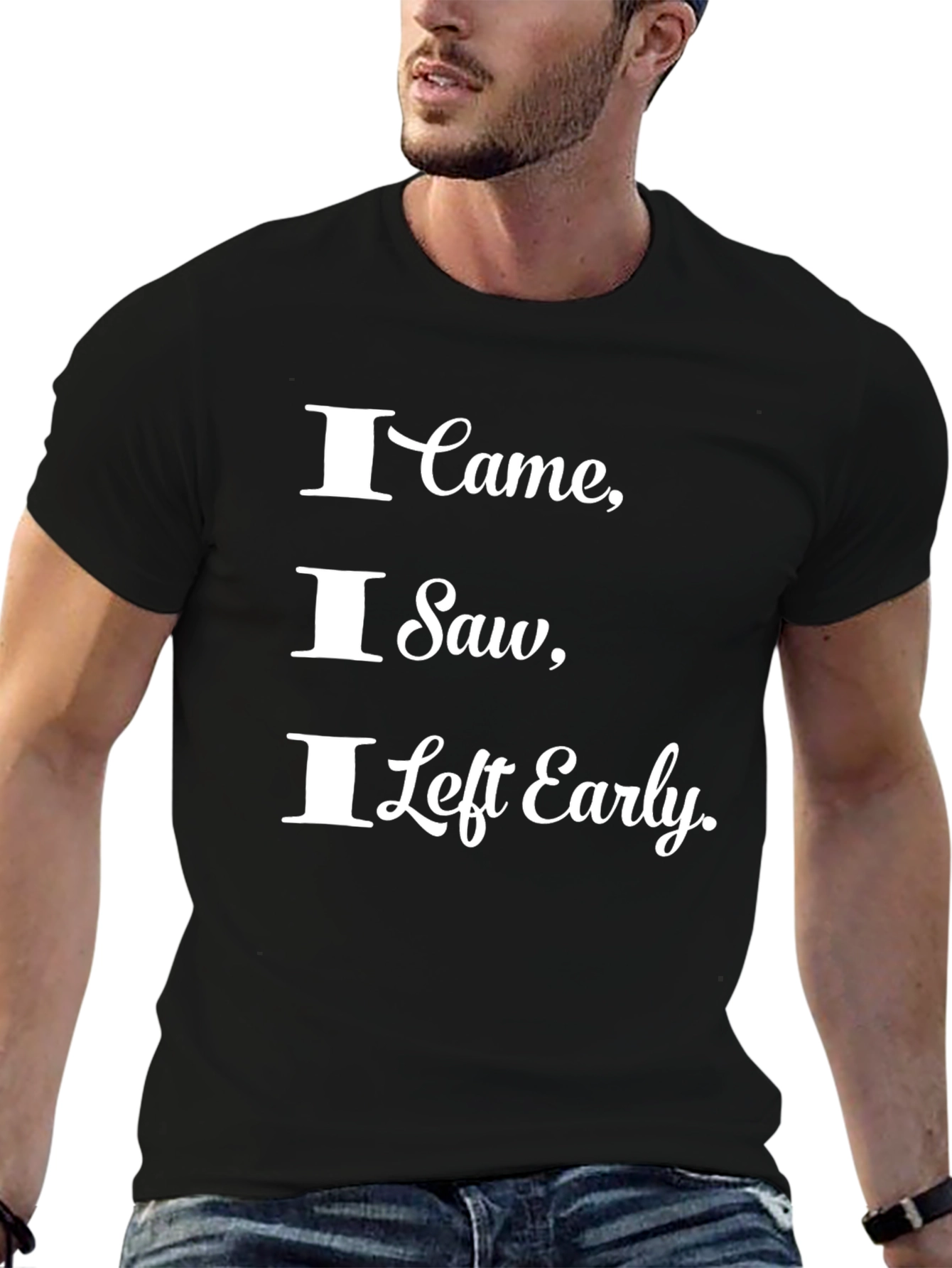 I Came I Saw I Left Early Funny T-Shirt