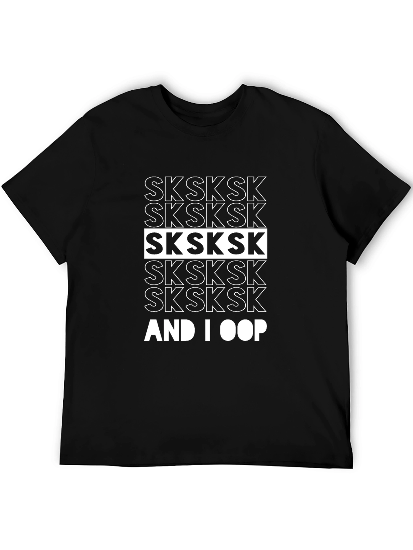 SKSKSK And I OOP T-Shirt
