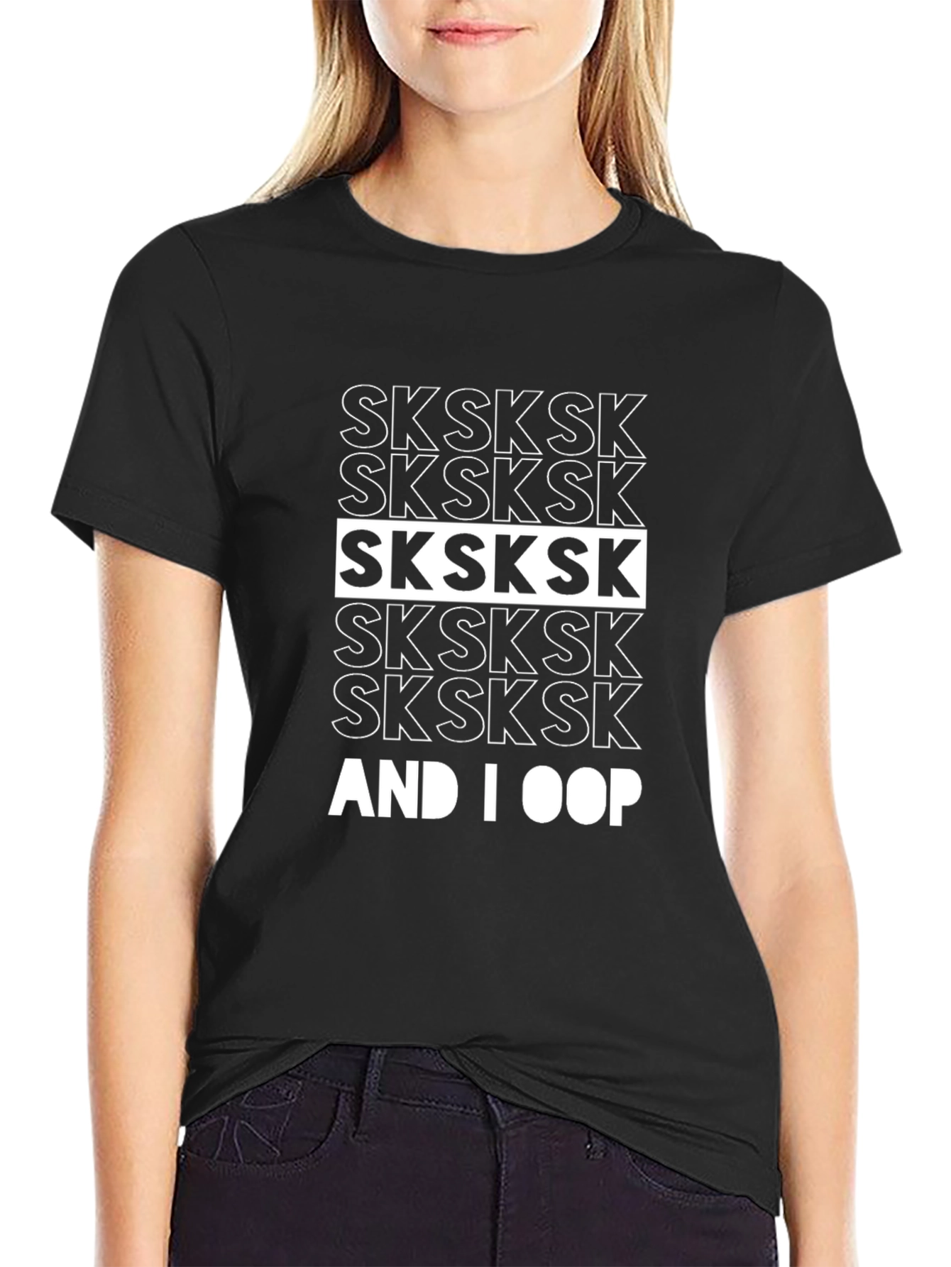 SKSKSK And I OOP T-Shirt