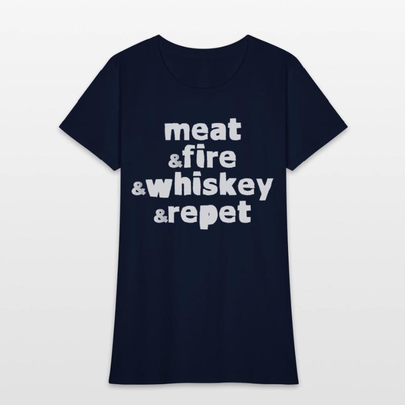 Meat And Fire And Whiskey And Repeat 4