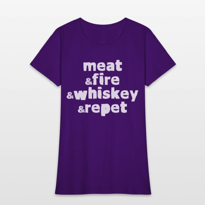 Meat And Fire And Whiskey And Repeat 4