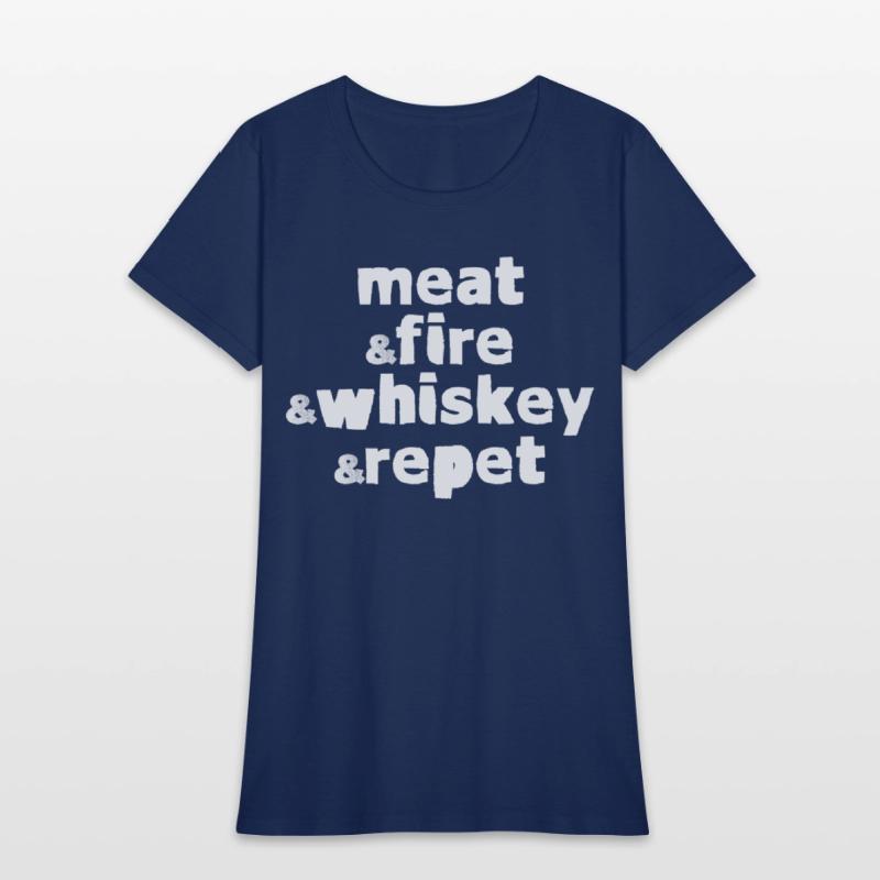 Meat And Fire And Whiskey And Repeat 4