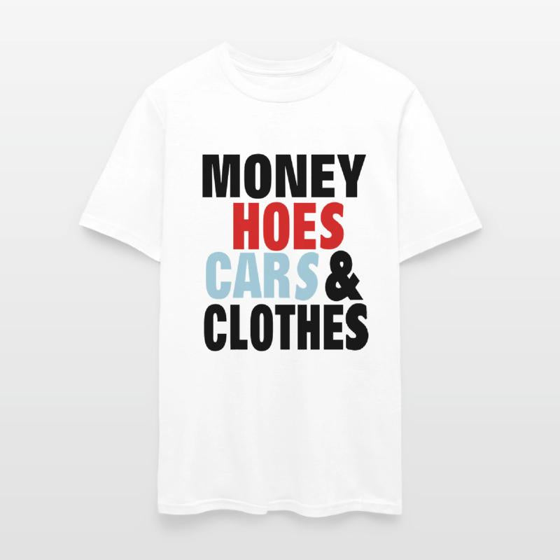 MONEY HOES CARS & CLOTHES