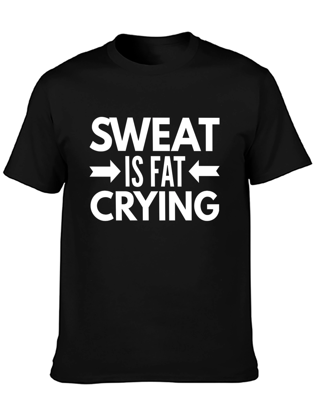 Sweat is Fat Crying Graphic Tee