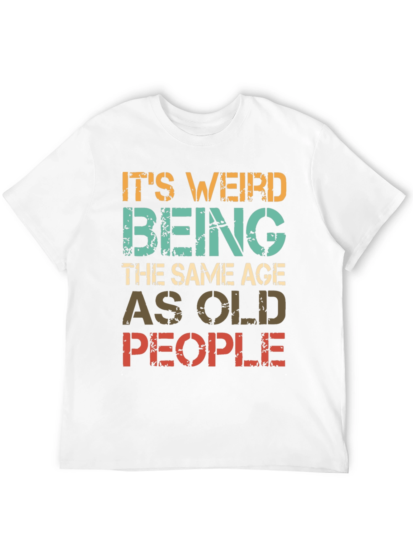 Funny Same Age as Old People Graphic T-Shirt