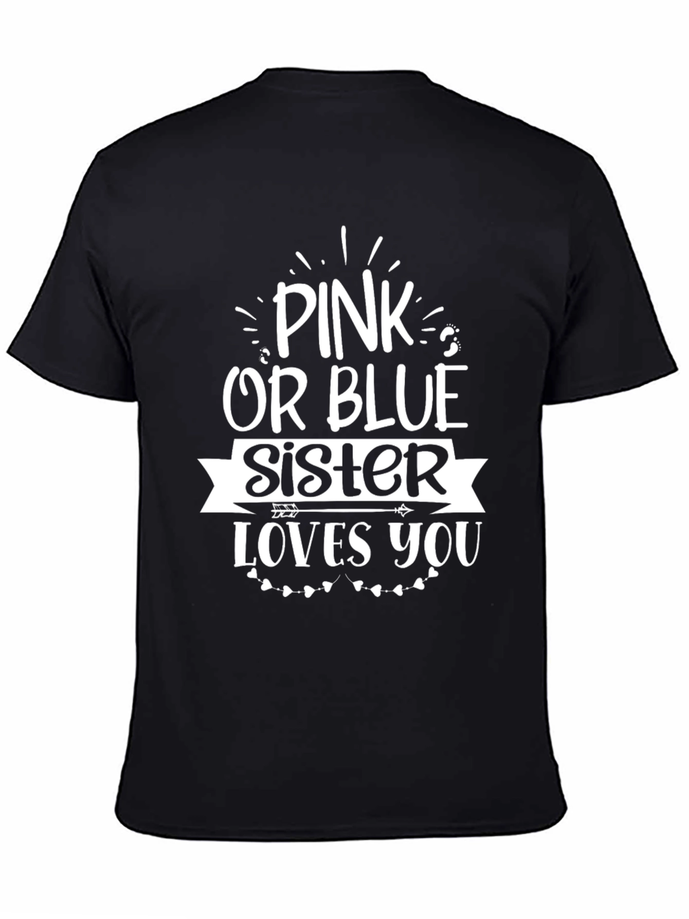 Pink or Blue Sister Loves You T-Shirt
