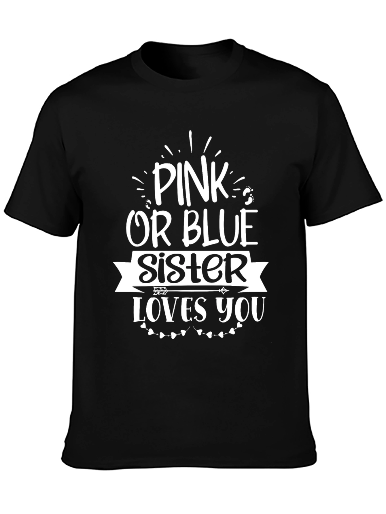 Pink or Blue Sister Loves You T-Shirt