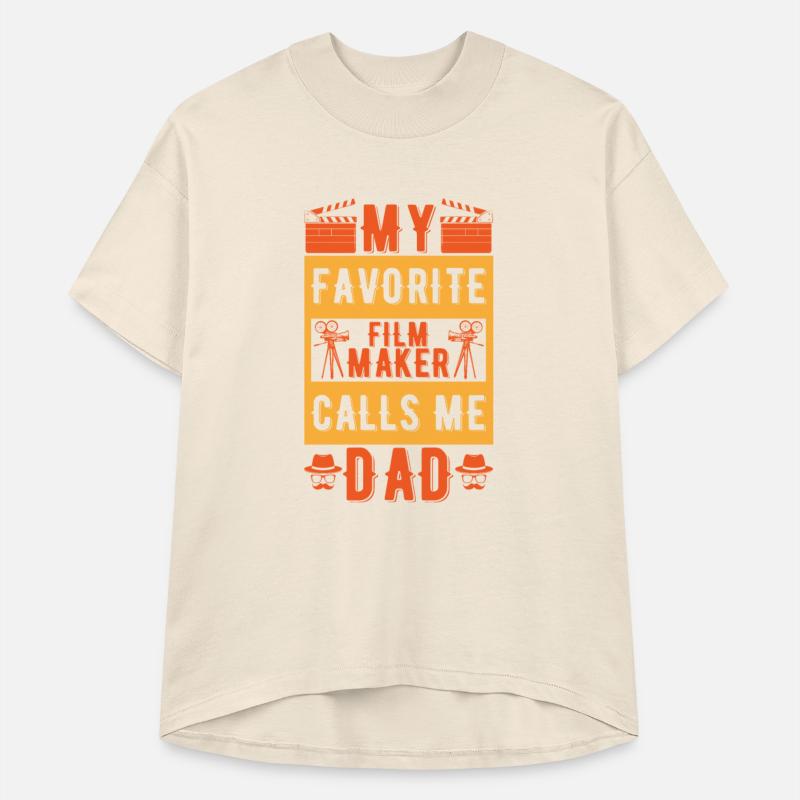 My Favorite Film Maker Calls Me Dad T-shirt