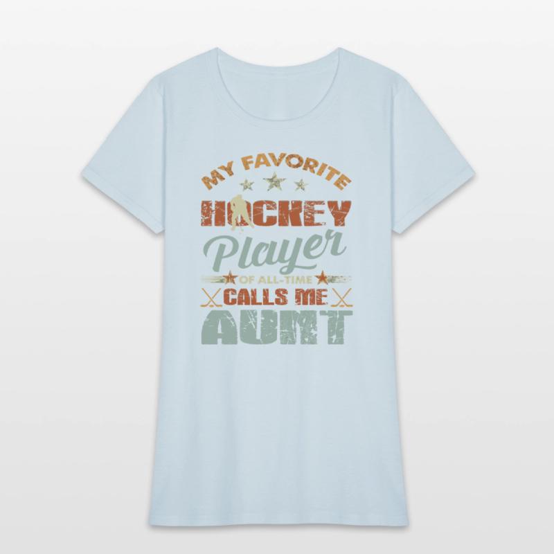 My Favorite Hockey Player Call Me Auntchristmas