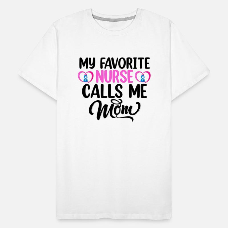 My favorite nurse calls me mom