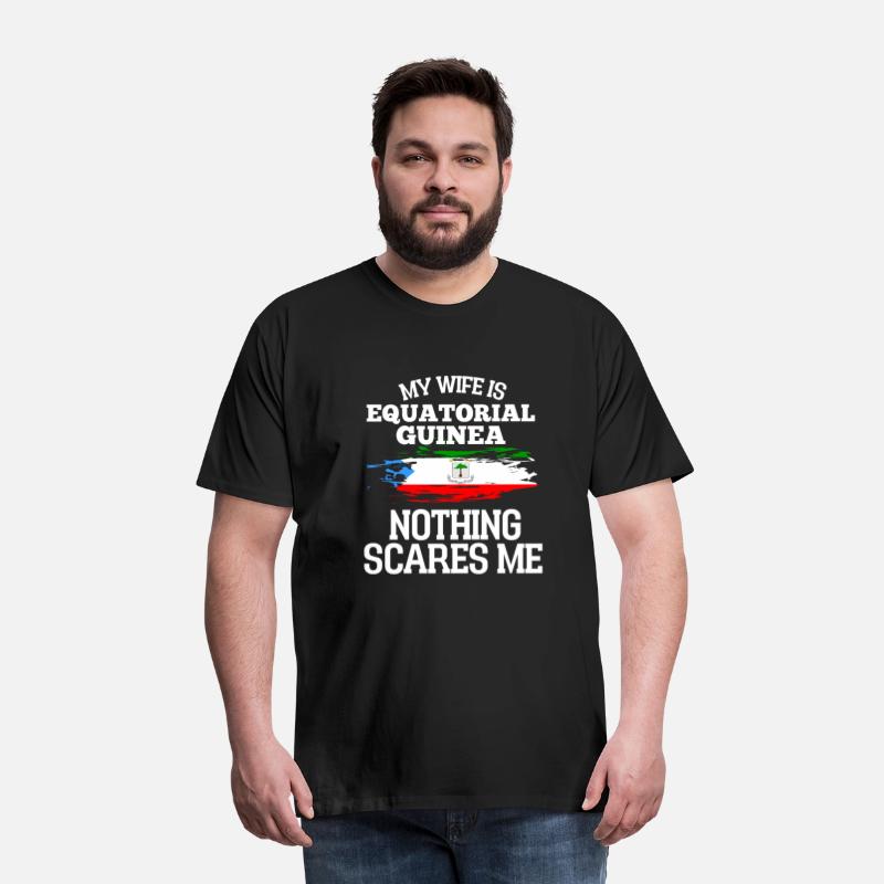 My Wife Is Equatorial Guinea Nothing Scares Me