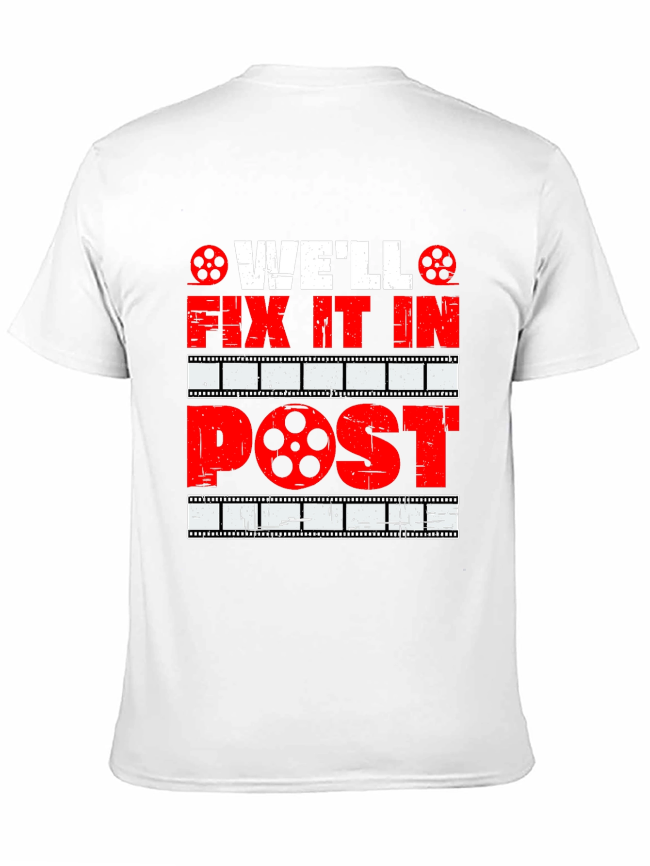 Well Fix It In Post - Movie Lover T-Shirt