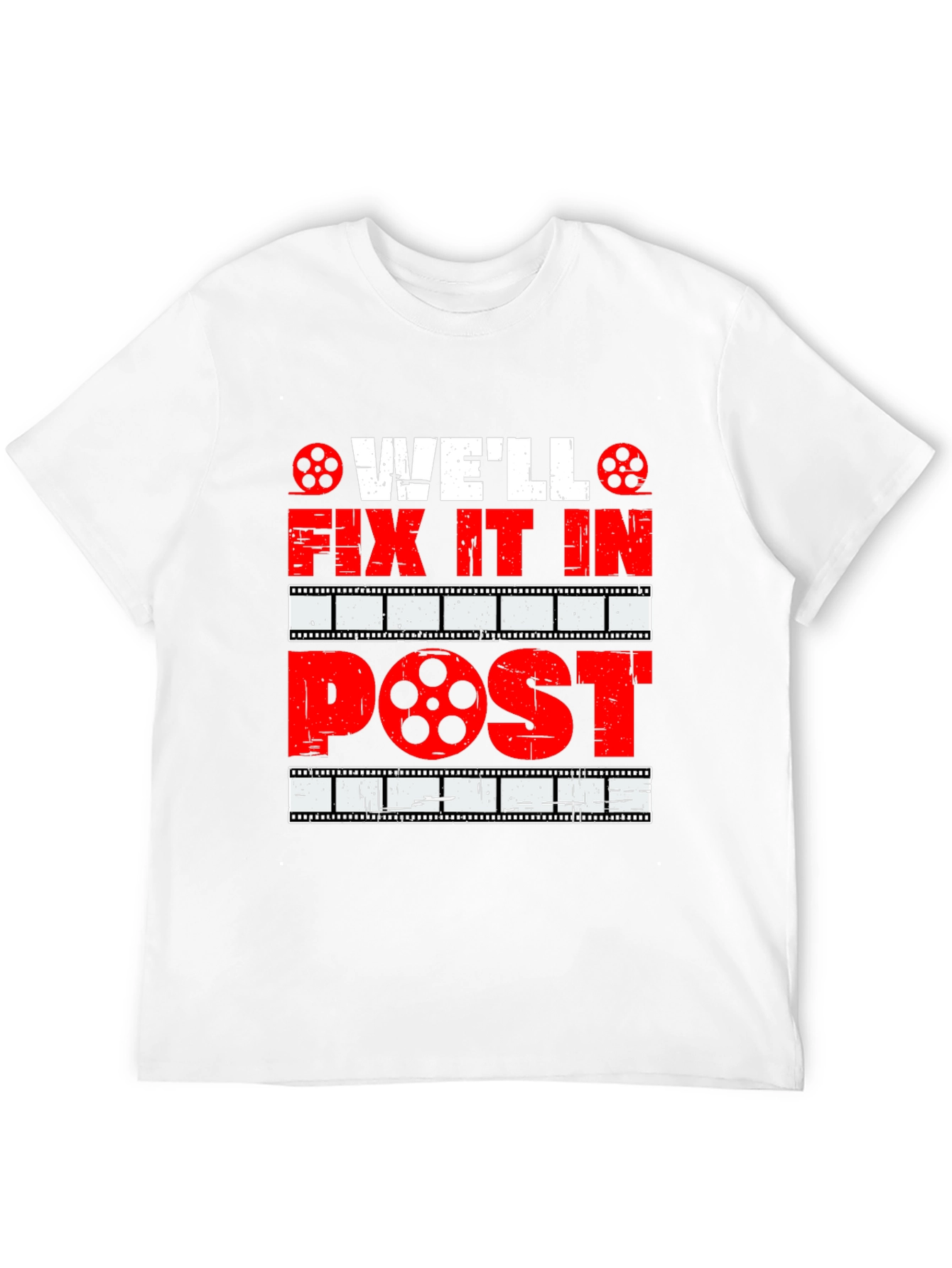 Well Fix It In Post - Movie Lover T-Shirt