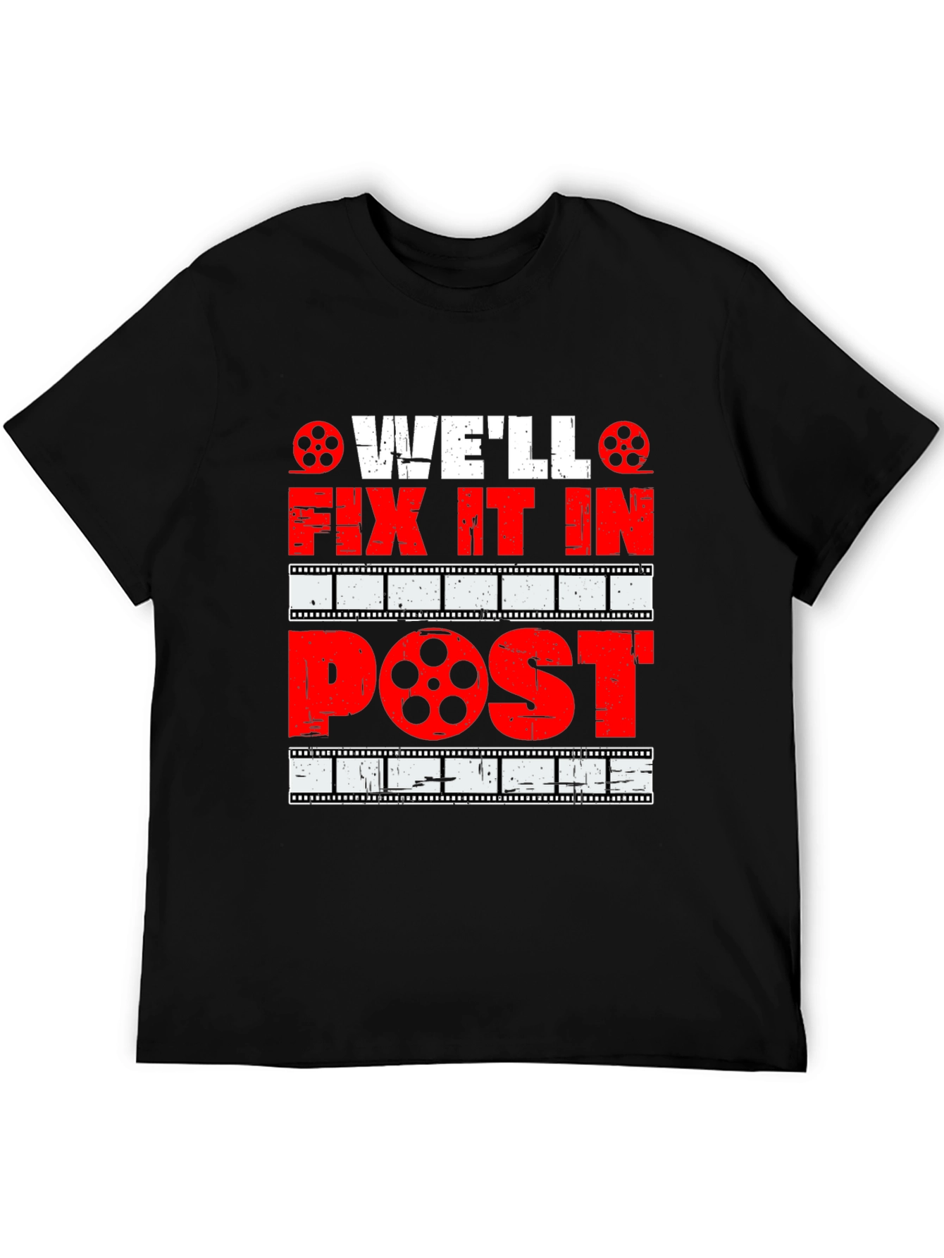 Well Fix It In Post - Movie Lover T-Shirt