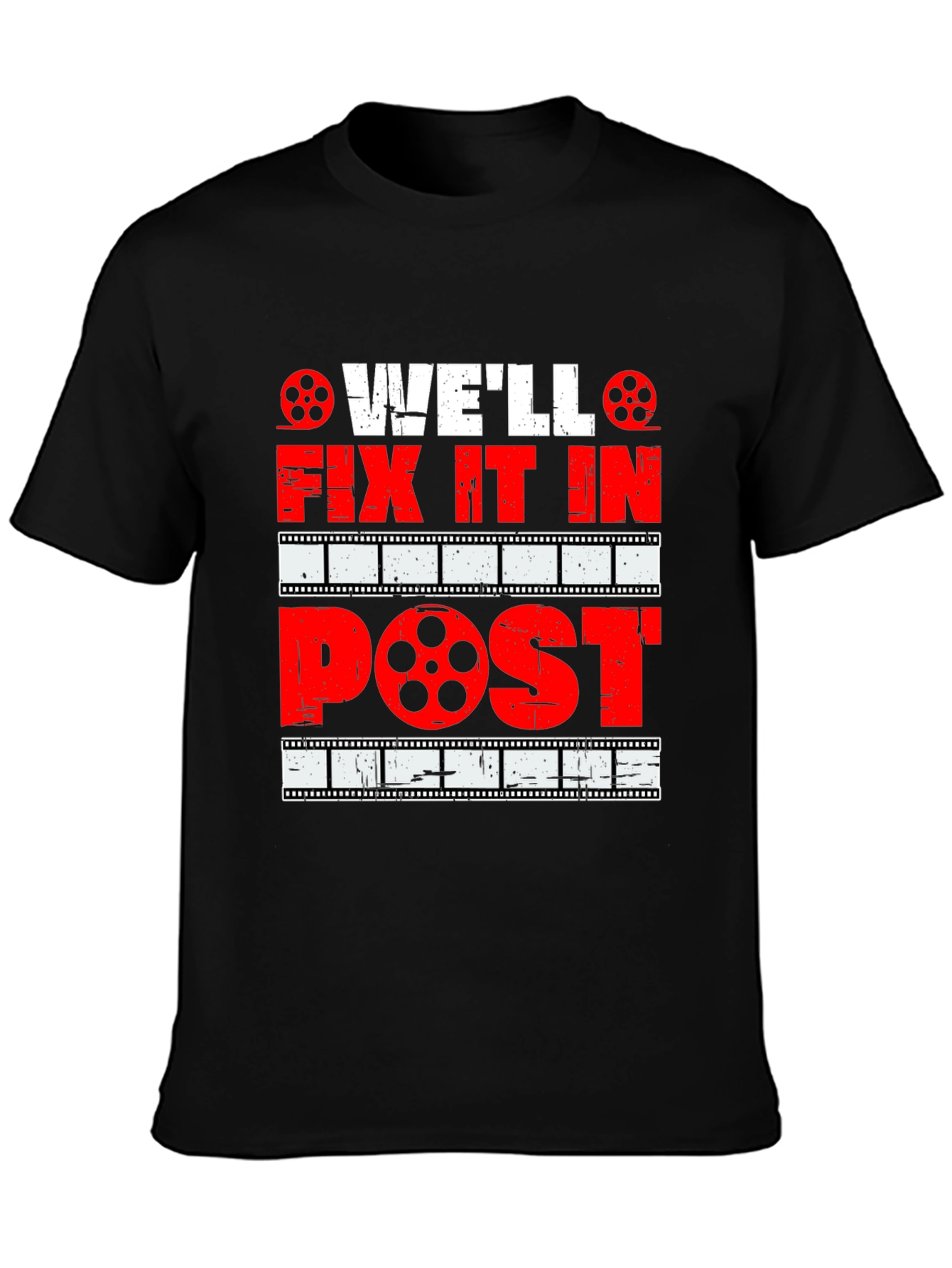 Well Fix It In Post - Movie Lover T-Shirt