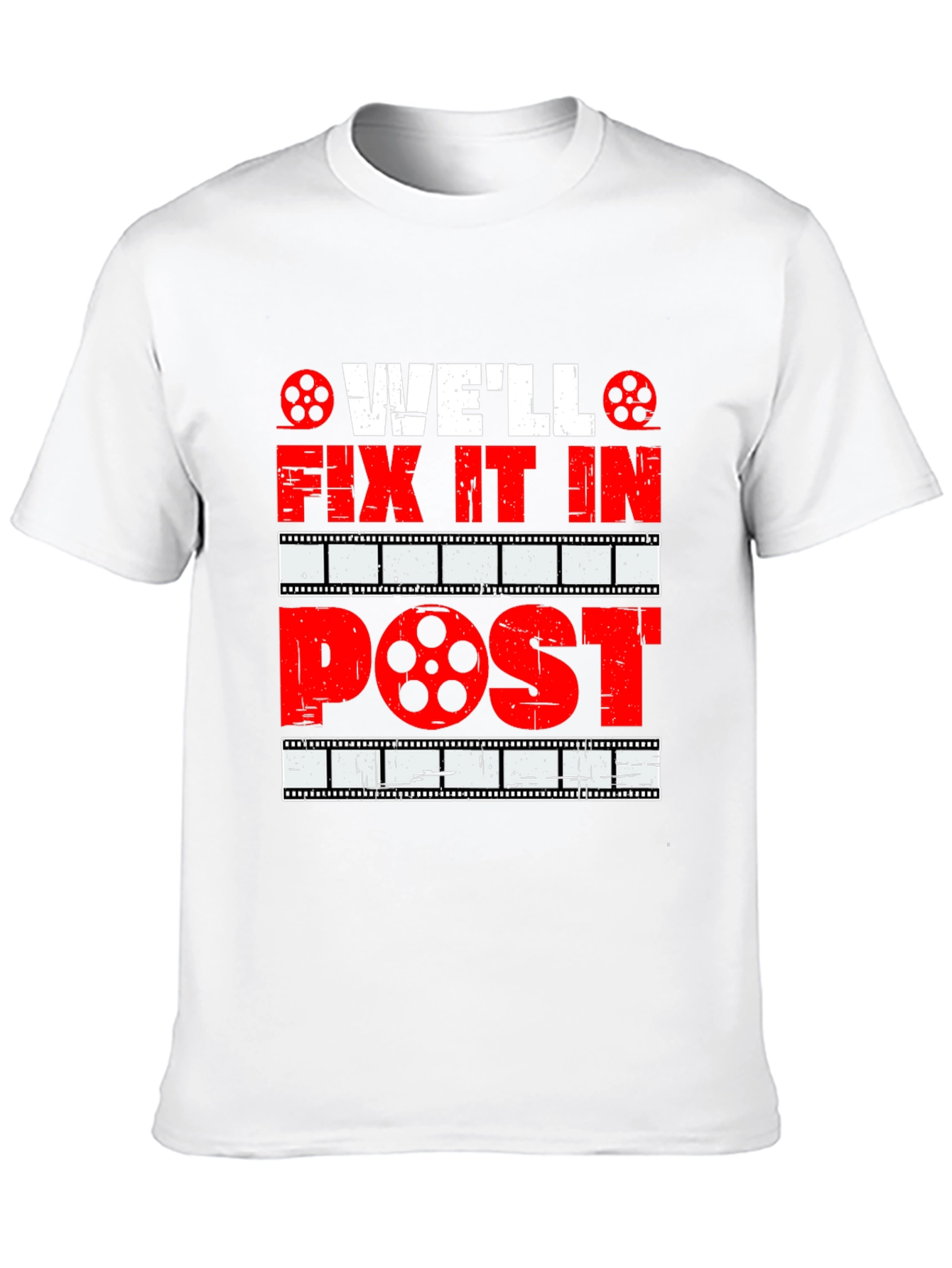 Well Fix It In Post - Movie Lover T-Shirt