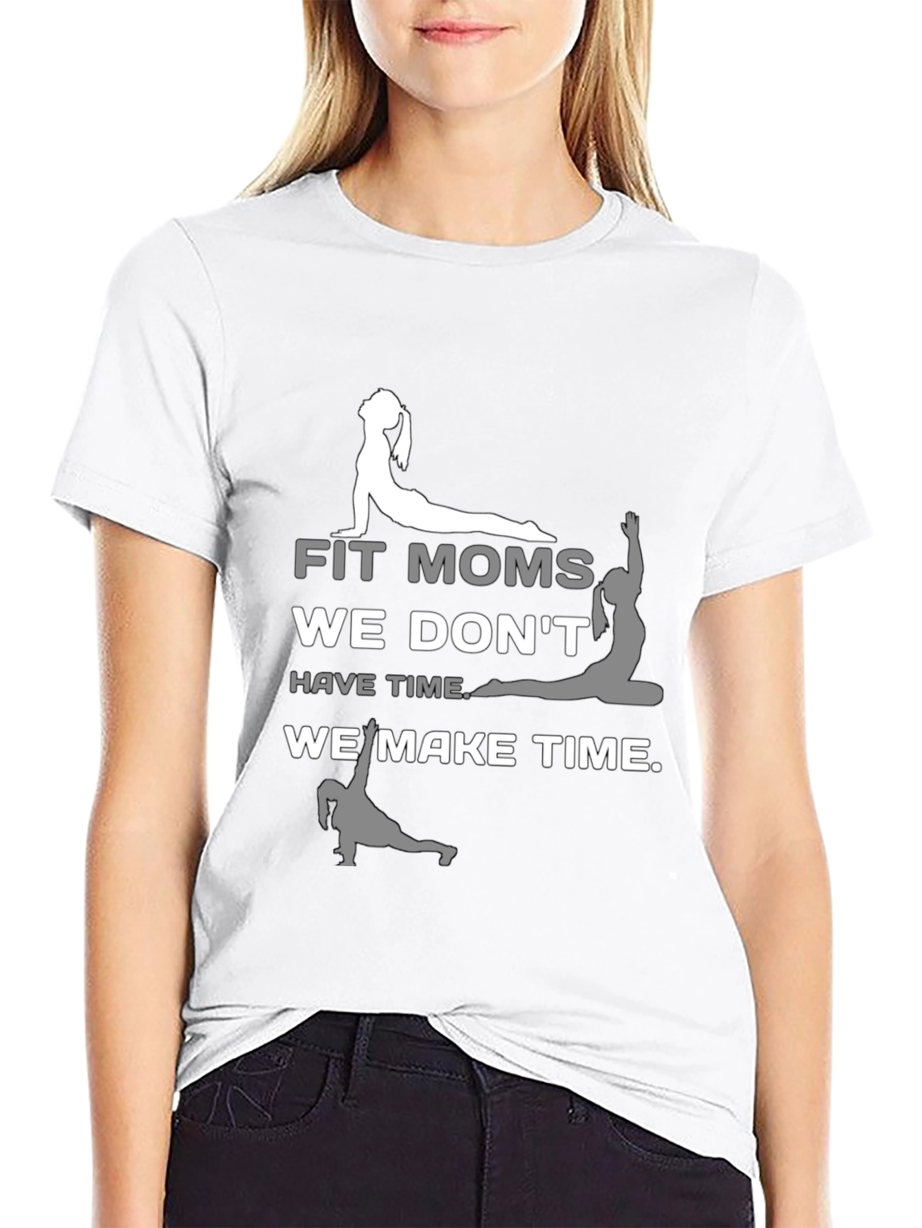 Fit Moms Yoga T-Shirt - We Make Time!