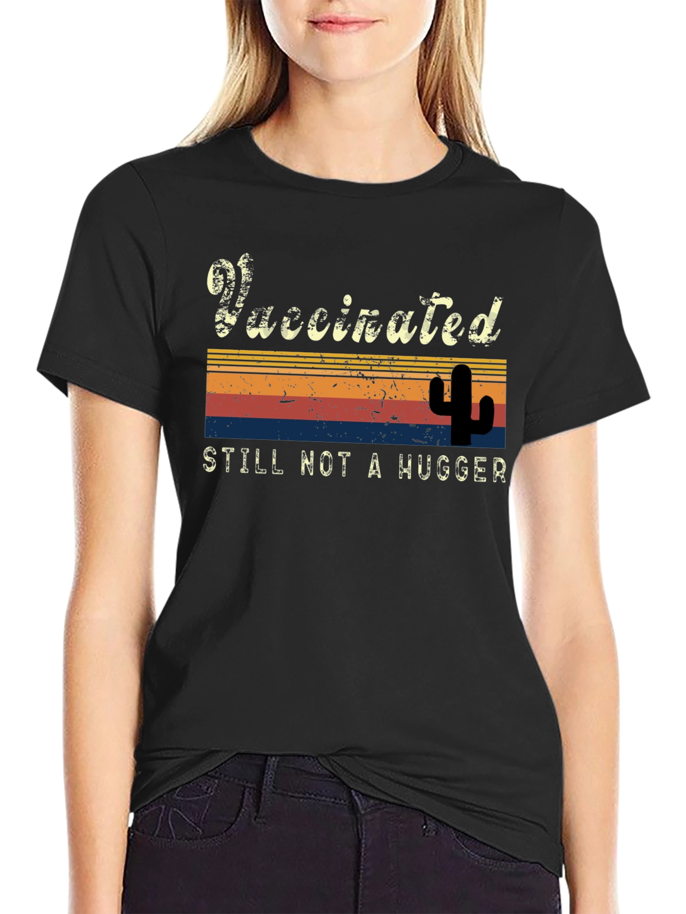 Vaccinated Still Not a Hugger T-Shirt