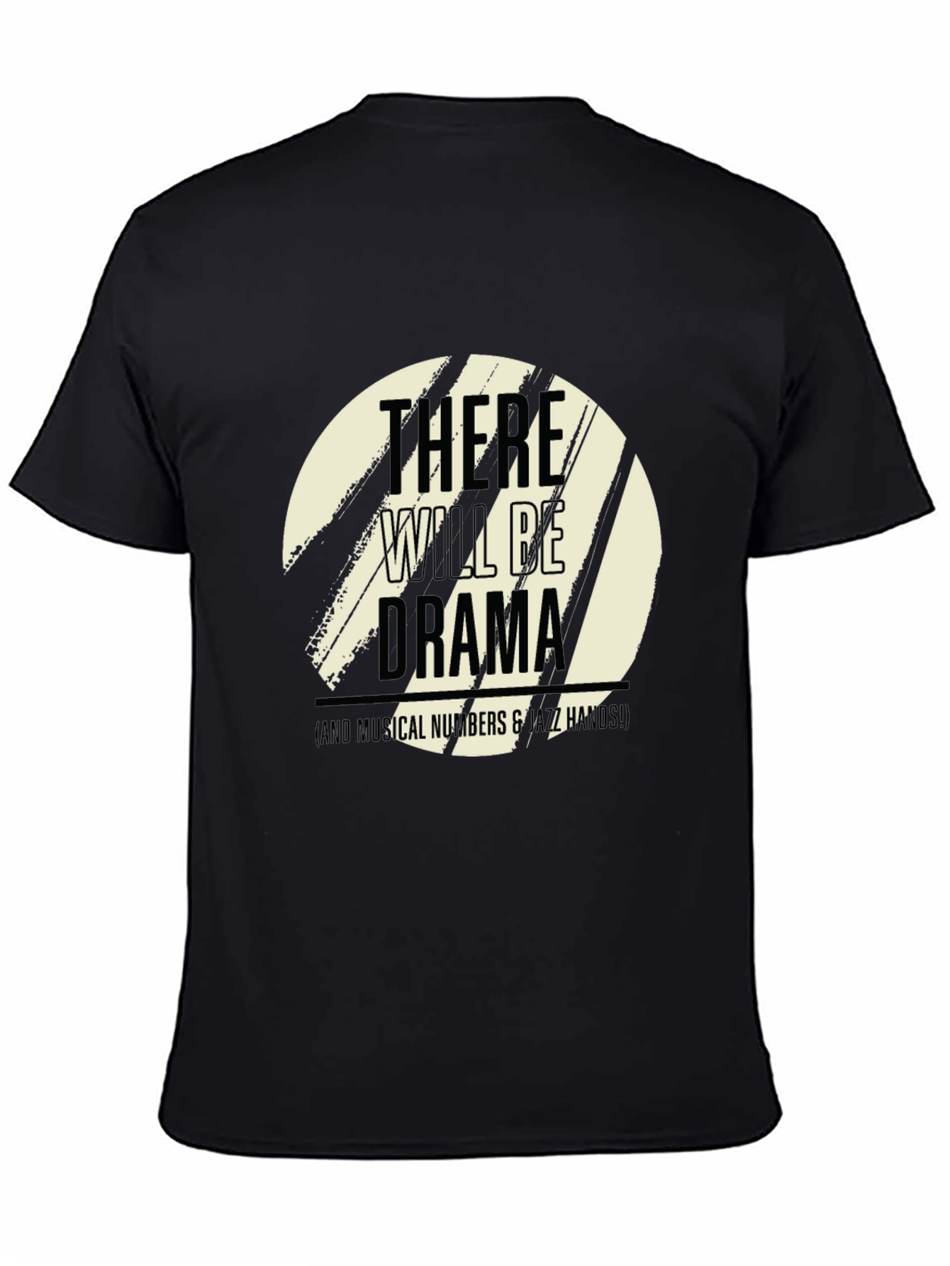 There Will Be Drama T-Shirt - Musical Theater Tee