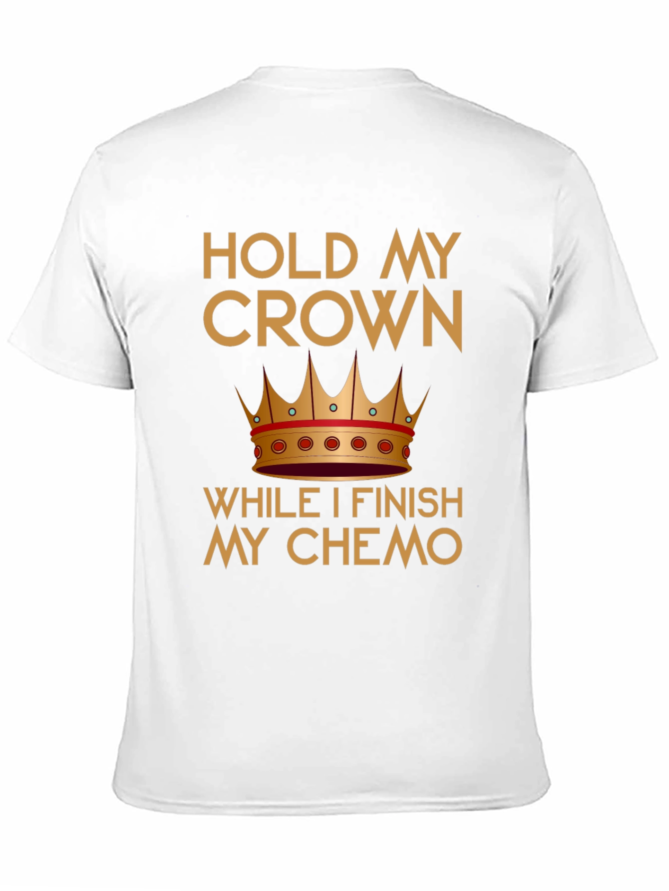 Hold My Crown Chemo T-Shirt