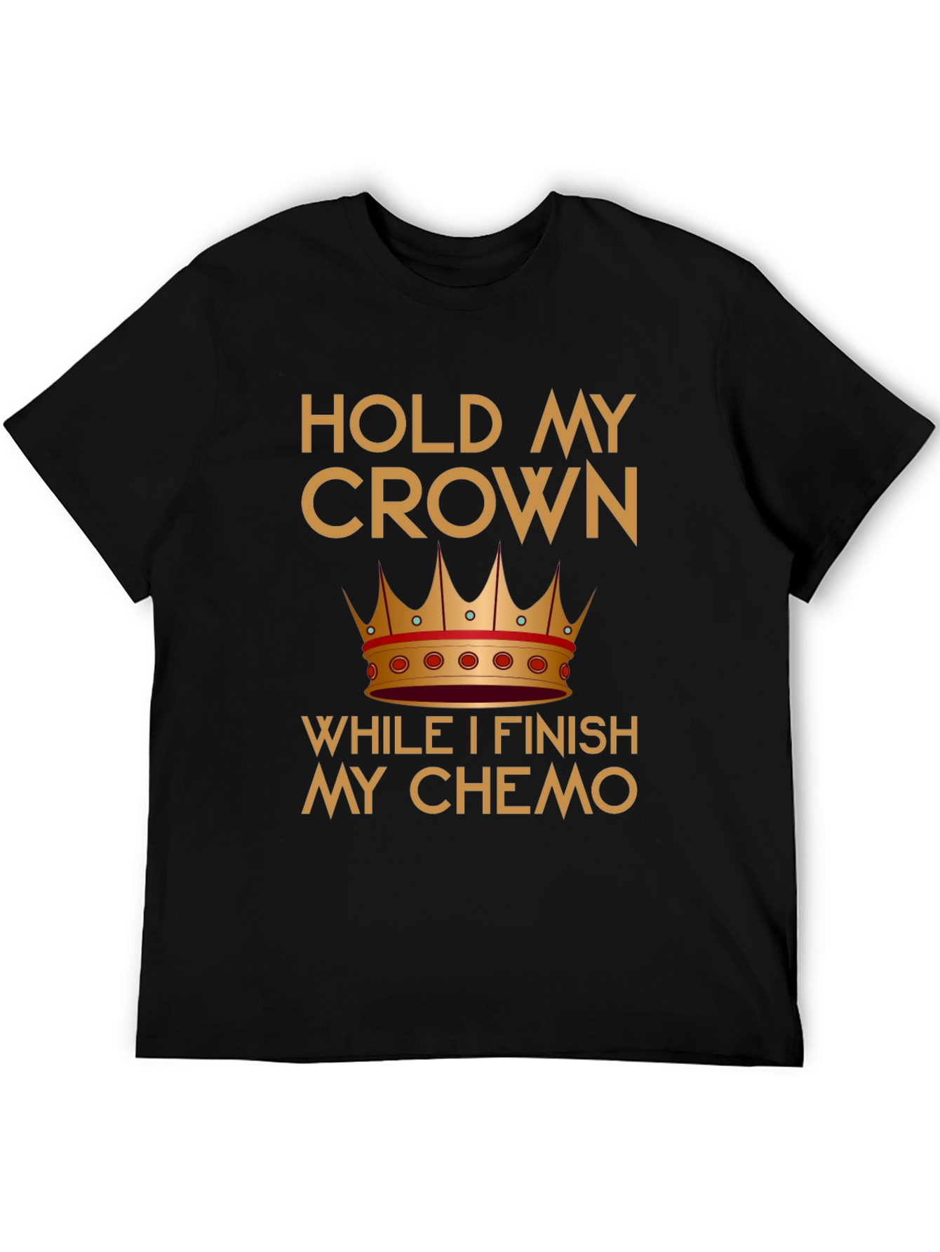 Hold My Crown Chemo T-Shirt