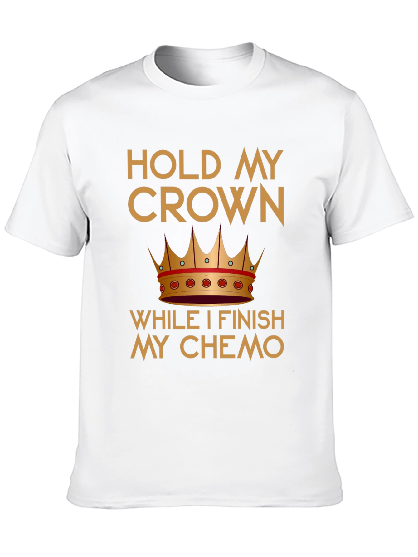 Hold My Crown Chemo T-Shirt