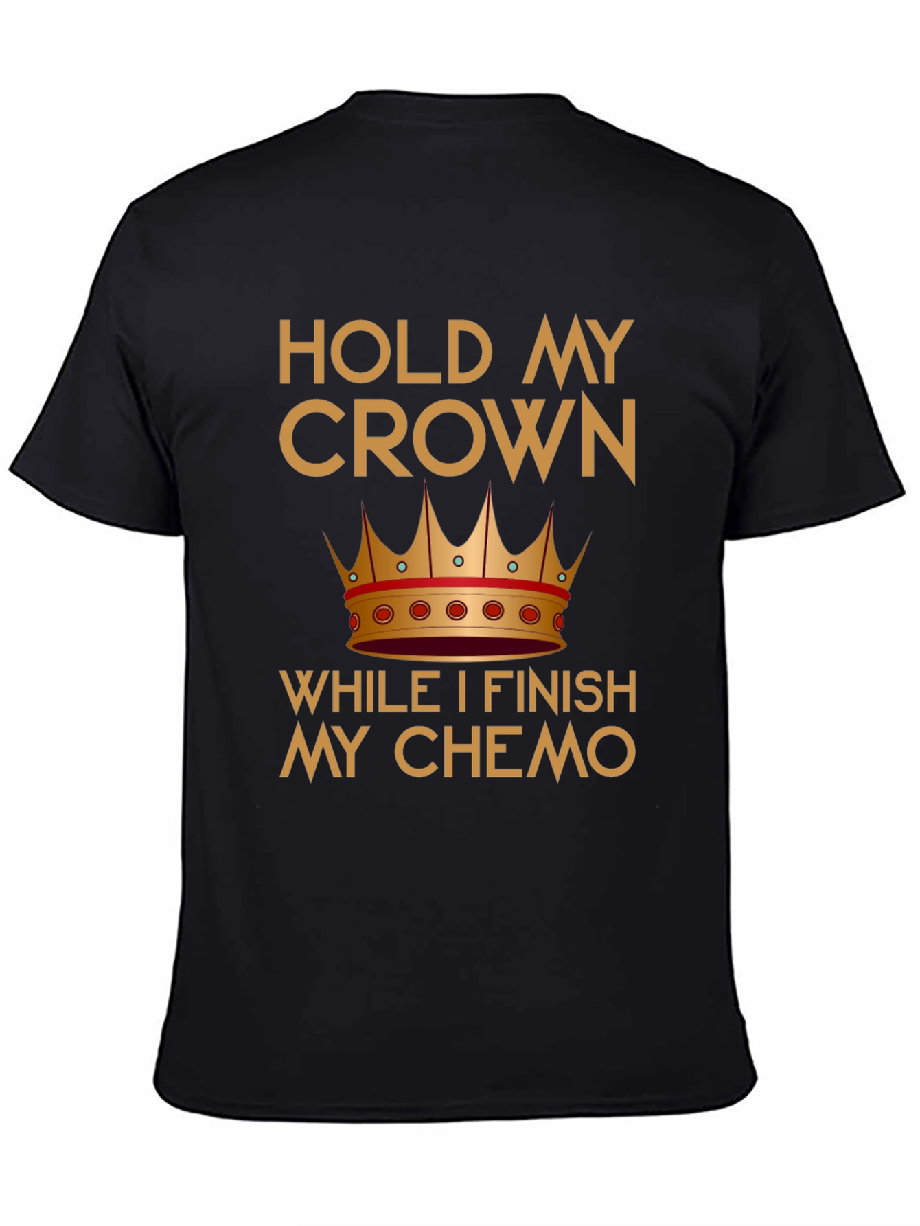 Hold My Crown Chemo T-Shirt