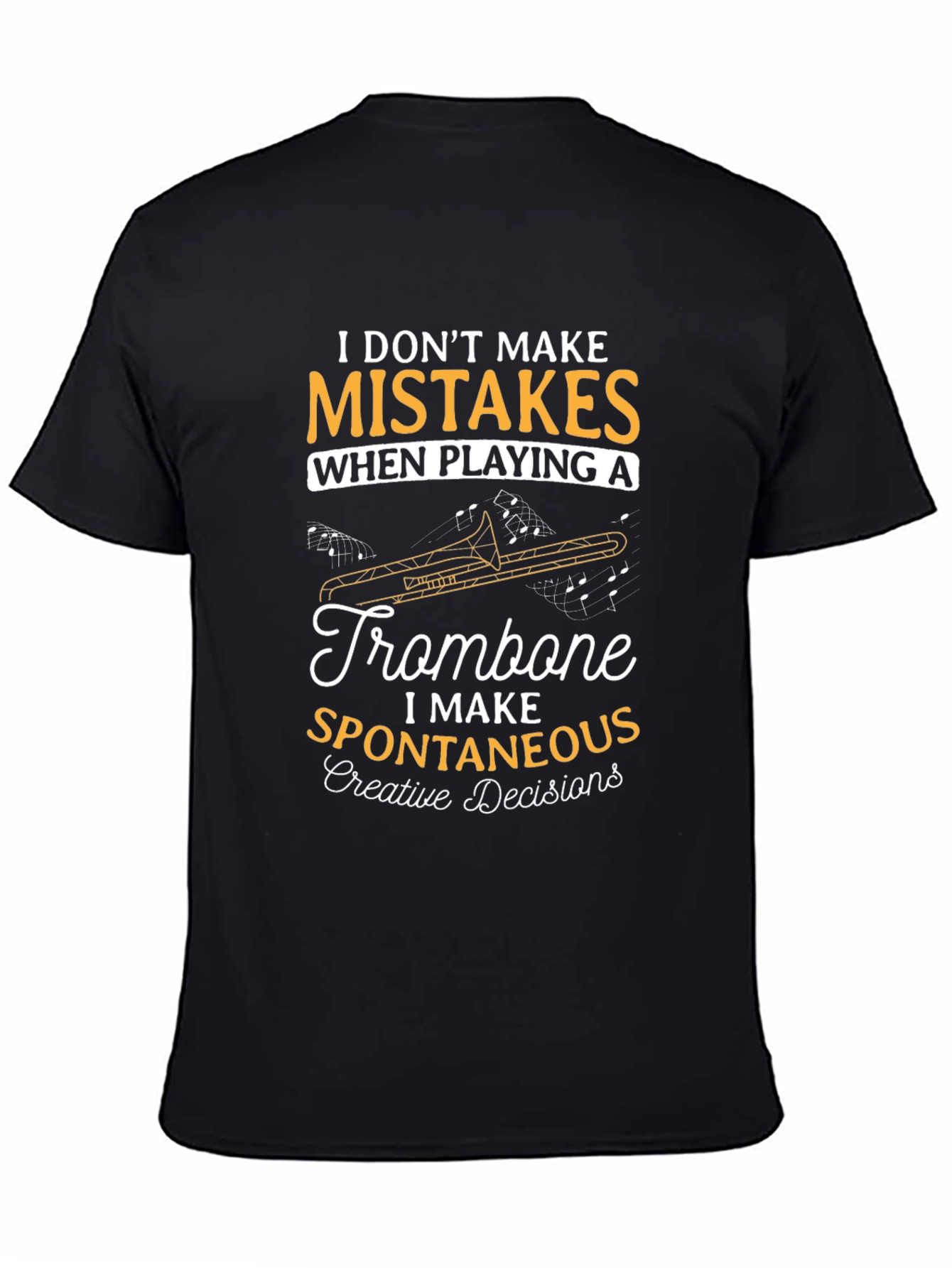 Trombone Player T-Shirt - Spontaneous Creative Decisions
