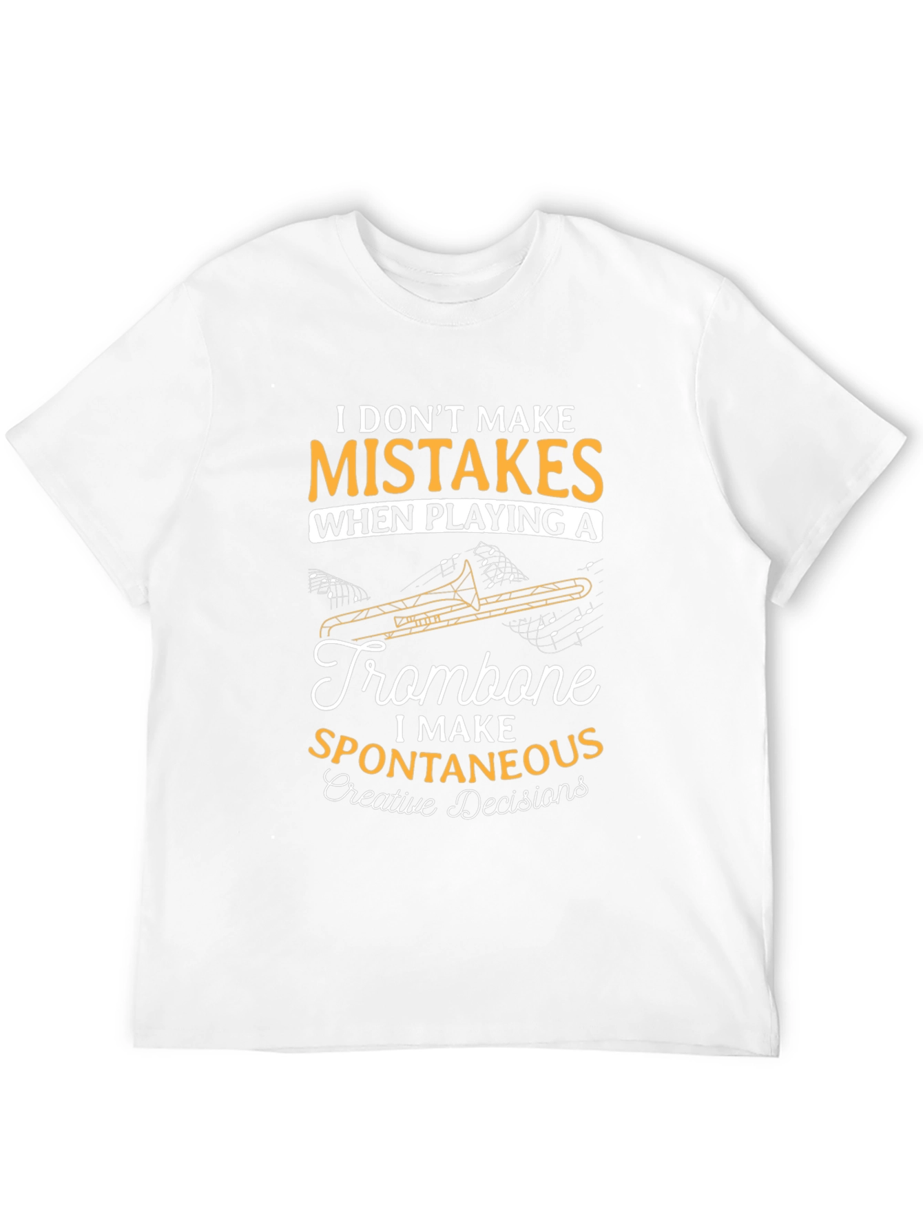 Trombone Player T-Shirt - Spontaneous Creative Decisions