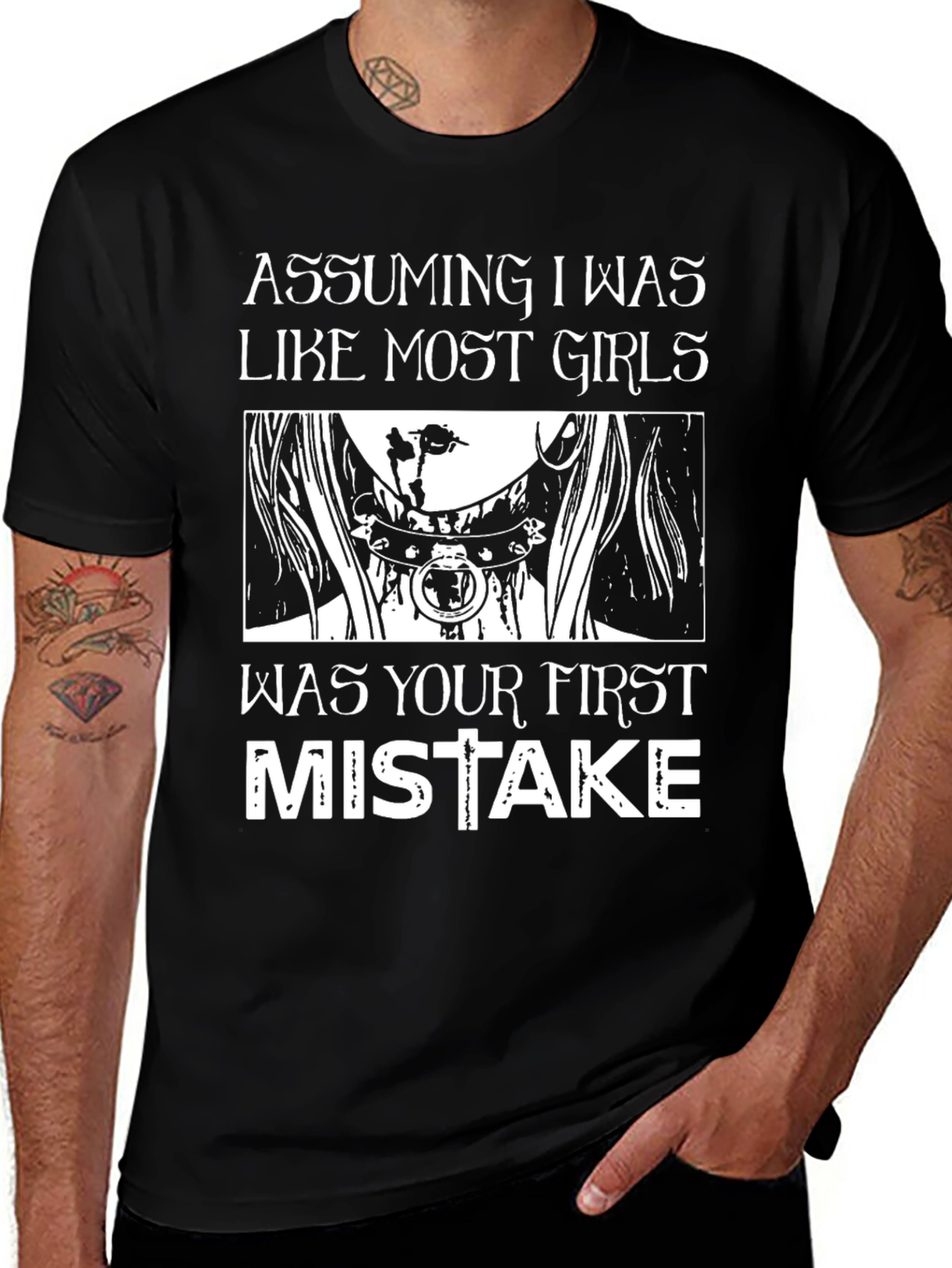Assuming I Was Like Most Girls T-Shirt