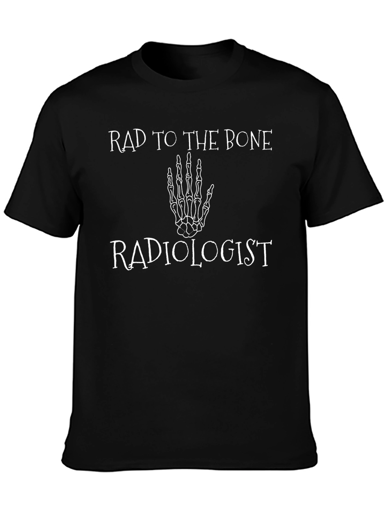 Rad to the Bone Radiologist Graphic T-Shirt