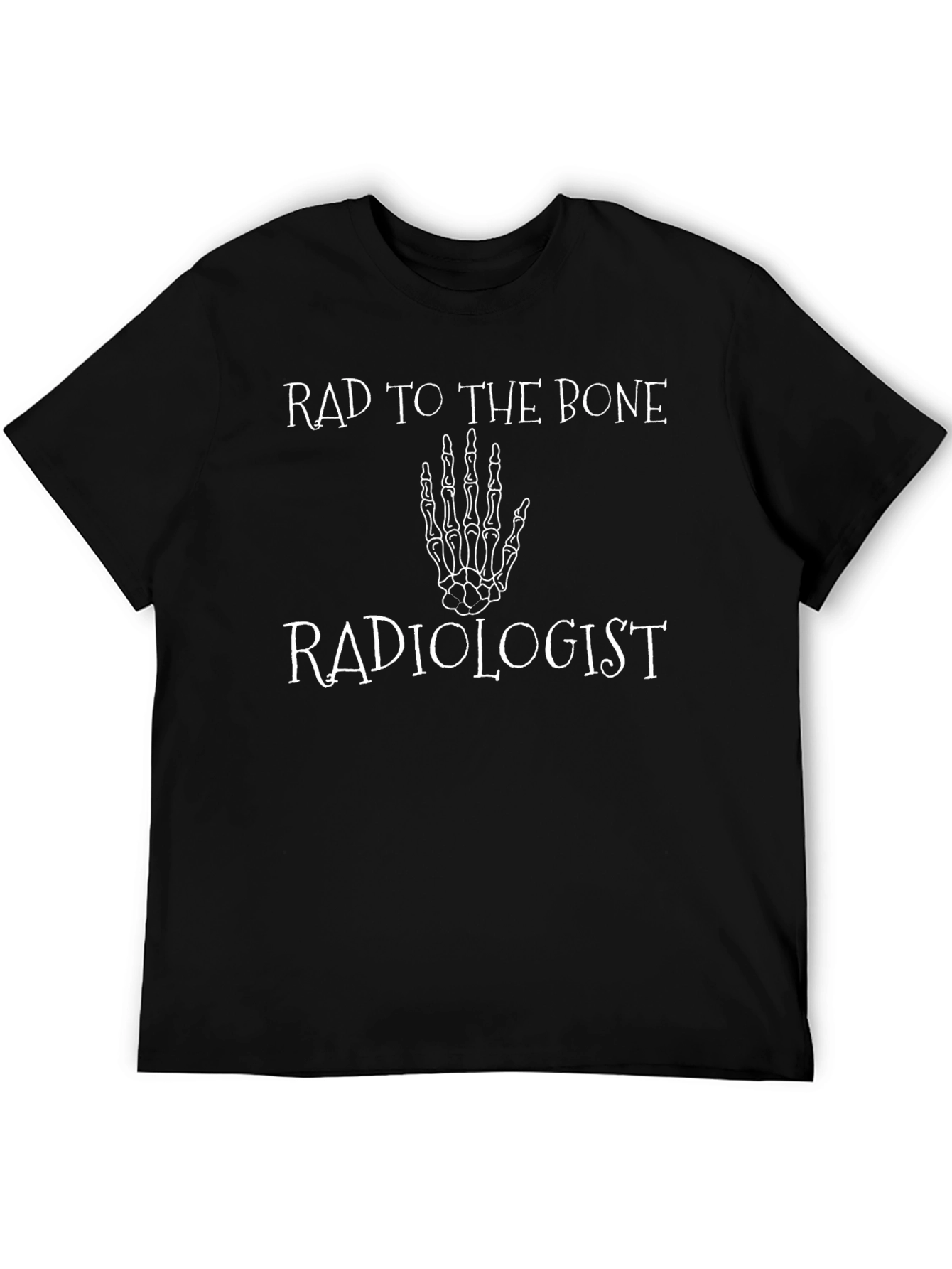 Rad to the Bone Radiologist Graphic T-Shirt