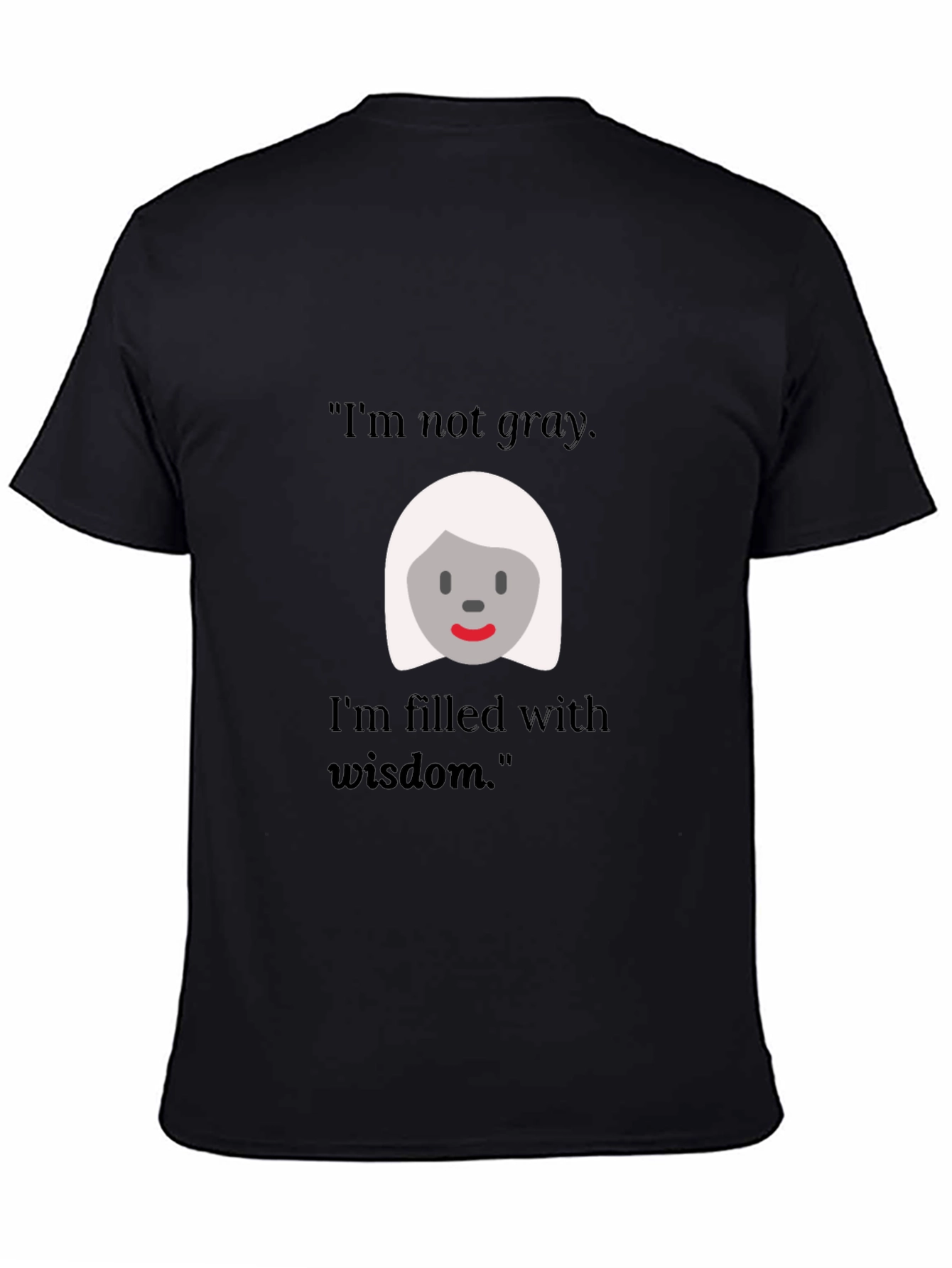 Wise Woman Graphic Tee - Humorous Saying