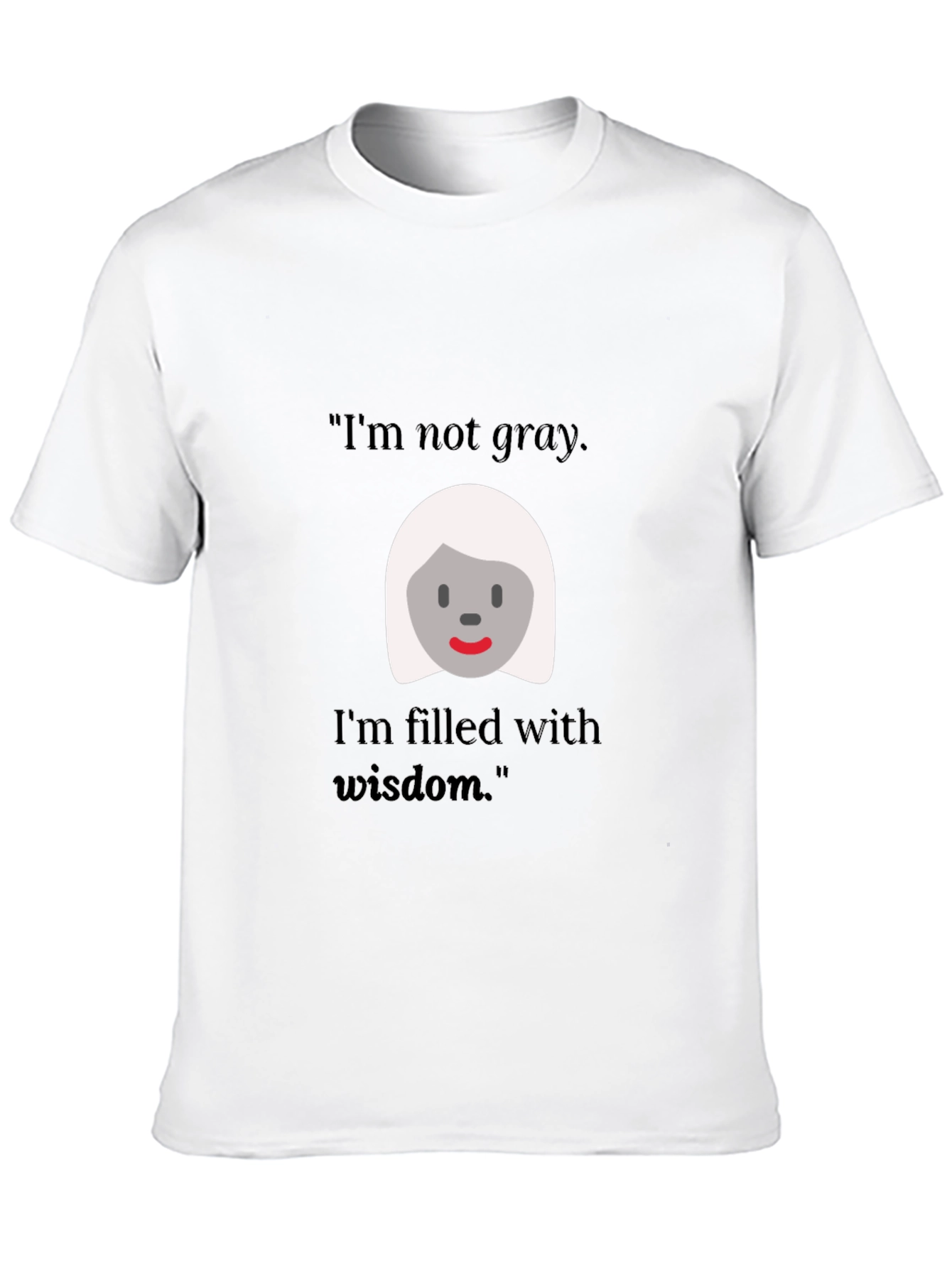 Wise Woman Graphic Tee - Humorous Saying