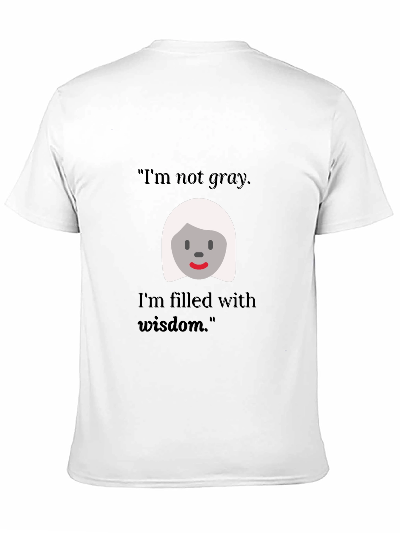 Wise Woman Graphic Tee - Humorous Saying